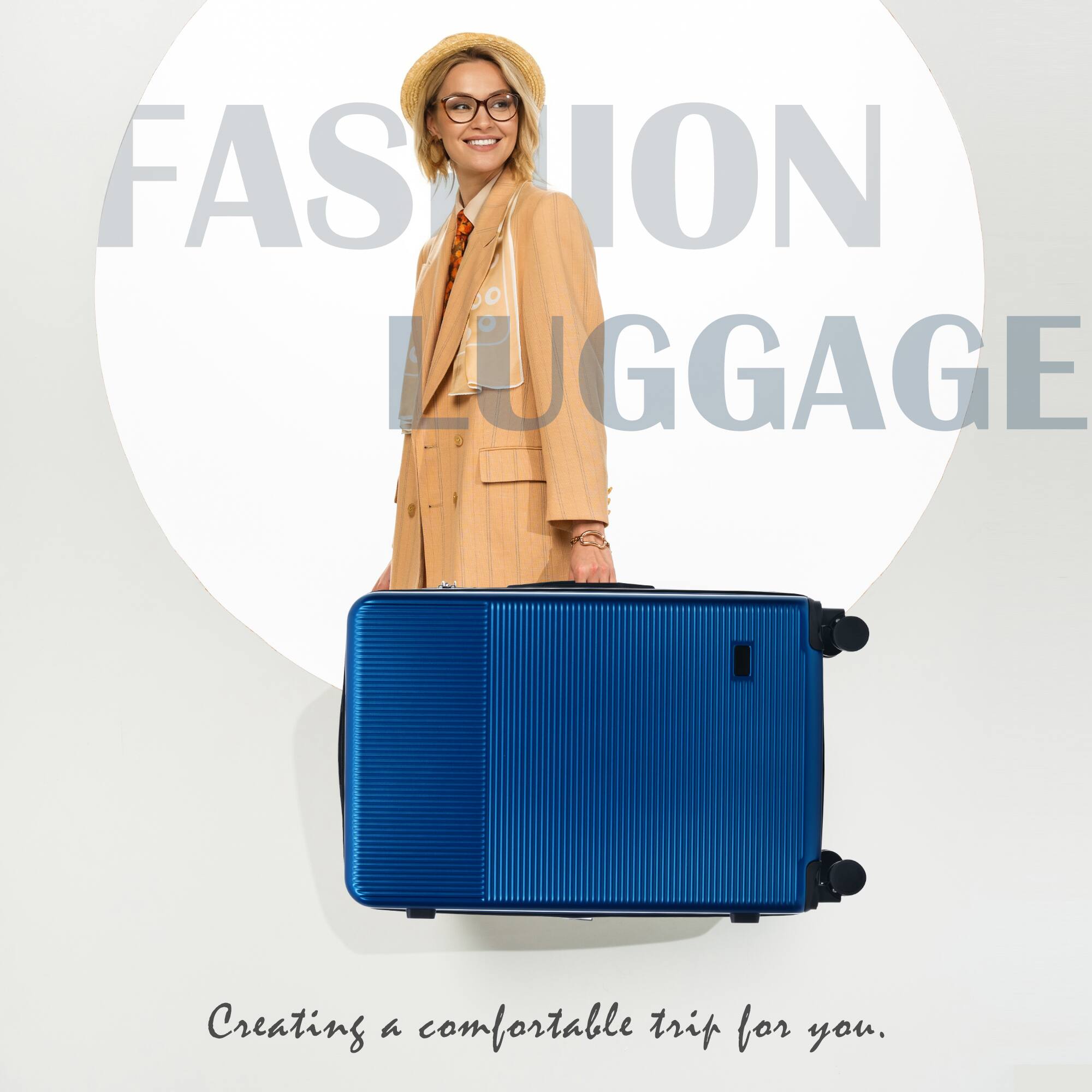 FASHION LUGGAGE  
Creating a comfortable trip for you.