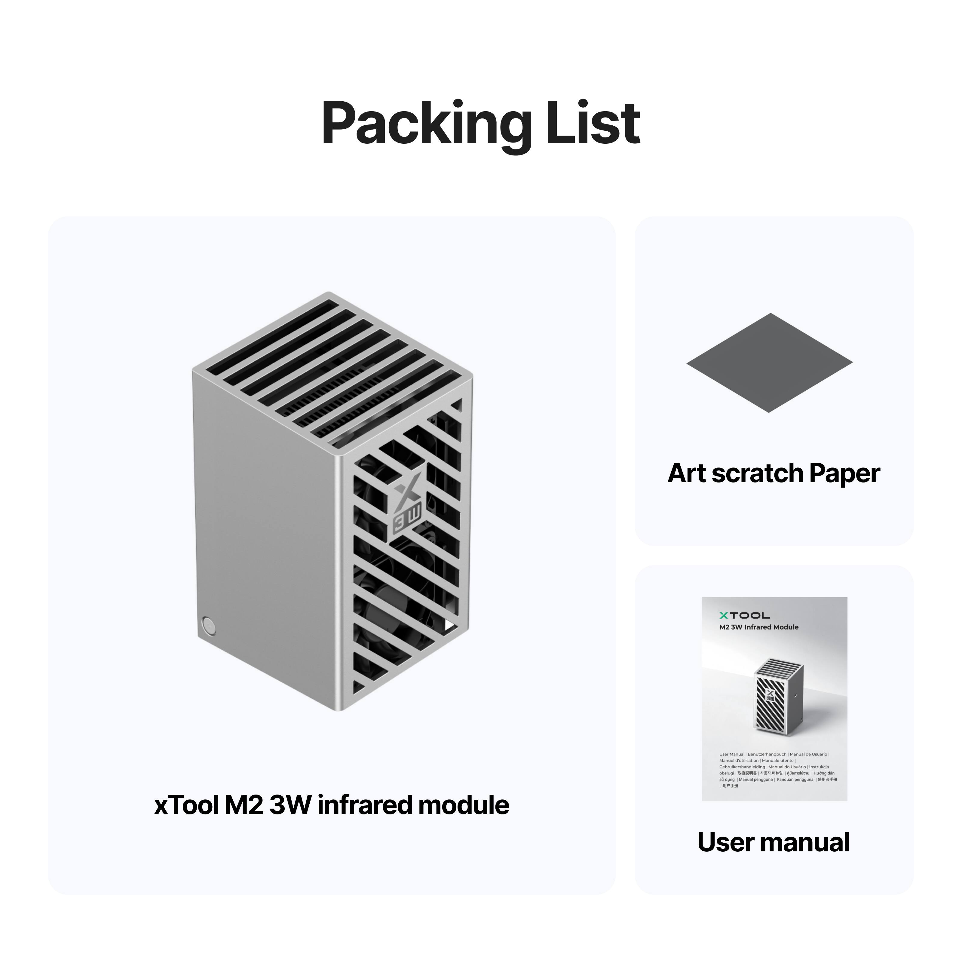 Packing List

- Art scratch Paper
- xTool M2 3W infrared module
- User manual