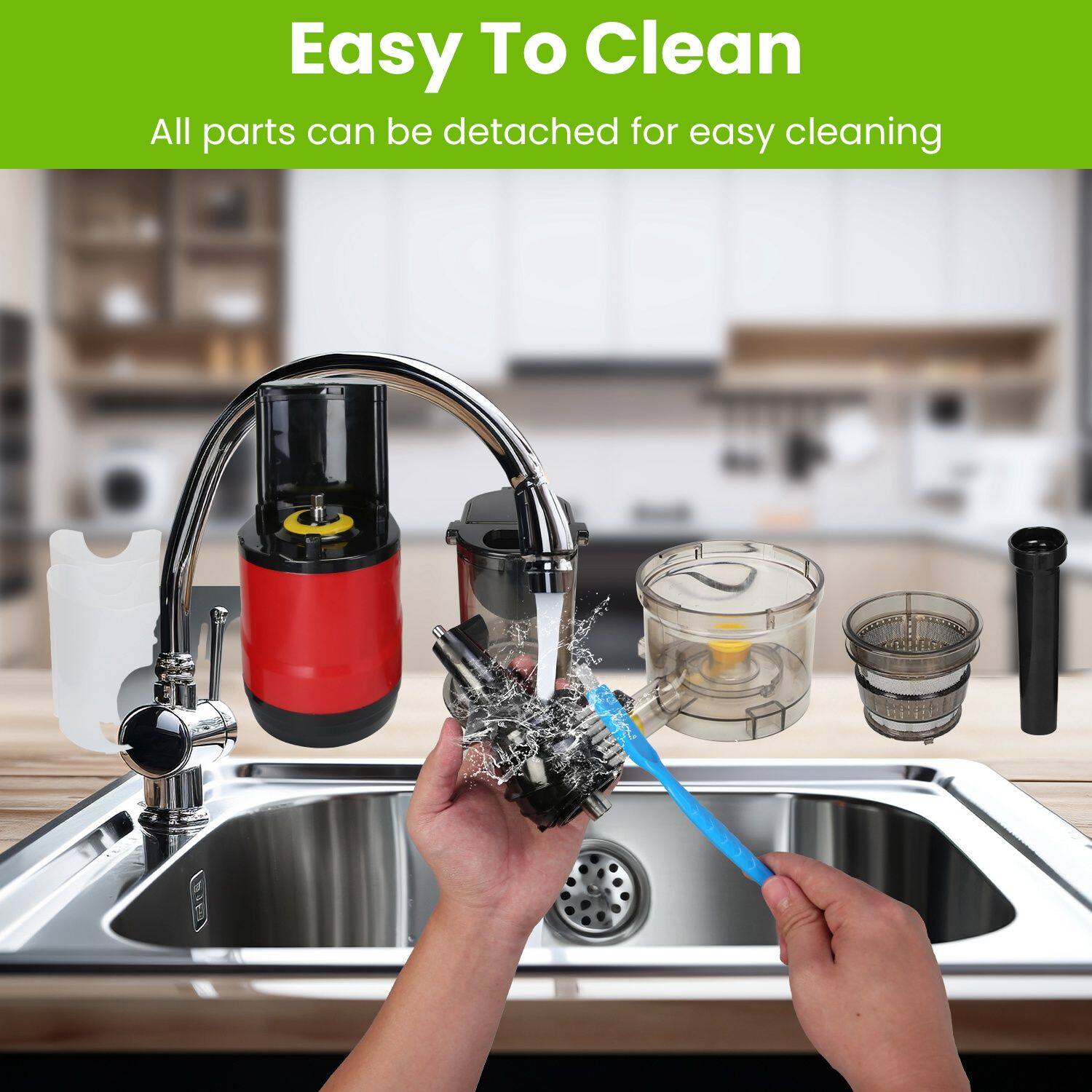 Easy To Clean  
All parts can be detached for easy cleaning