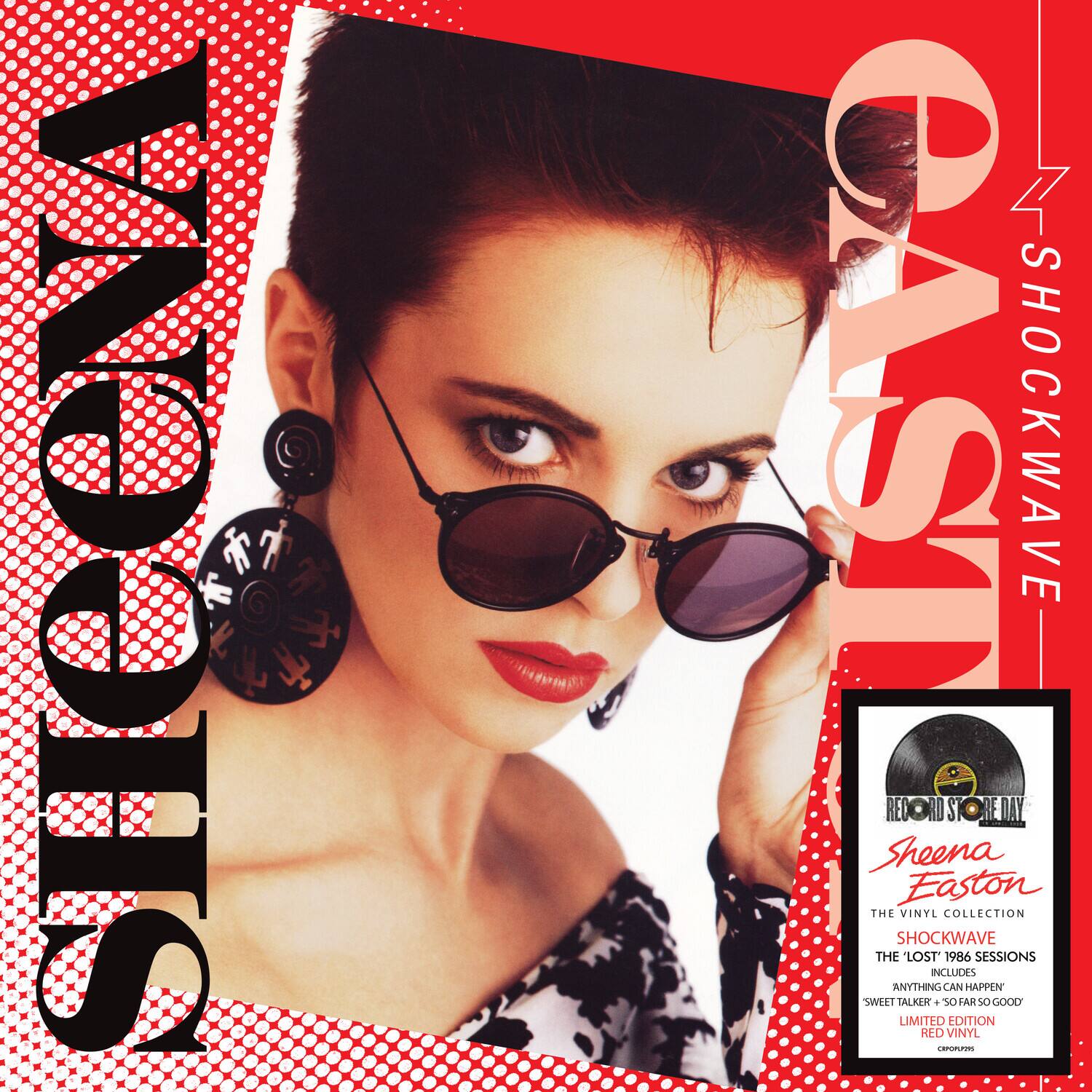 Sheena Easton  
Easton Store Day Shockwave - The Vinyl Collection  
Shockwave: The Lost '1986 Sessions  
Includes: Anything Can Happen, Sweet Talker, So Far So Good  
Limited Edition Red Vinyl