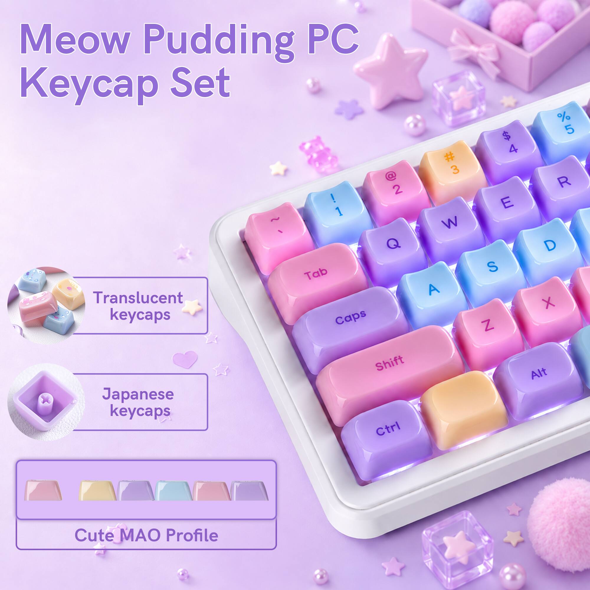 Meow Pudding PC Keycap Set

- Translucent keycaps
- Japanese keycaps
- Cute MAO Profile