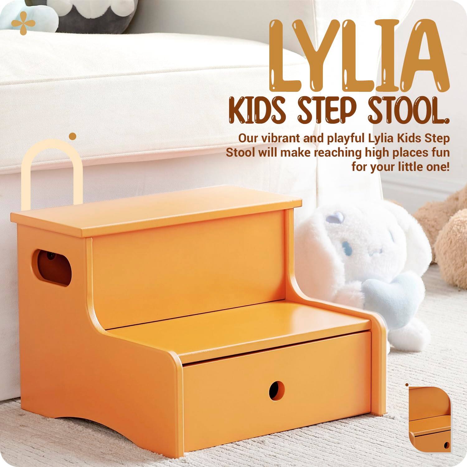 LYLIA  
KIDS STEP STOOL  

Our vibrant and playful Lylia Kids Step Stool will make reaching high places fun for your little one!
