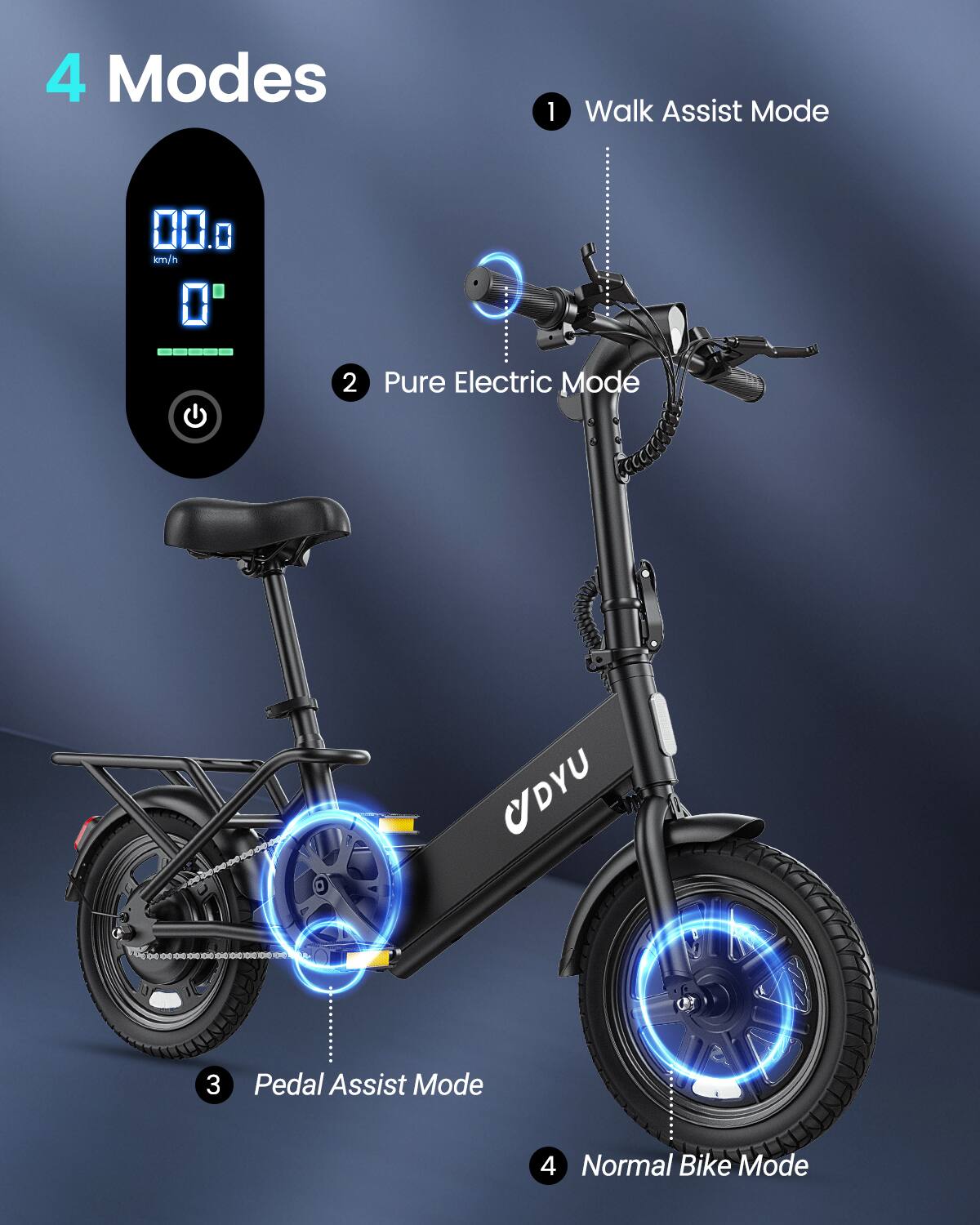 4 Modes

1. Walk Assist Mode
2. Pure Electric Mode
3. Pedal Assist Mode
4. Normal Bike Mode
