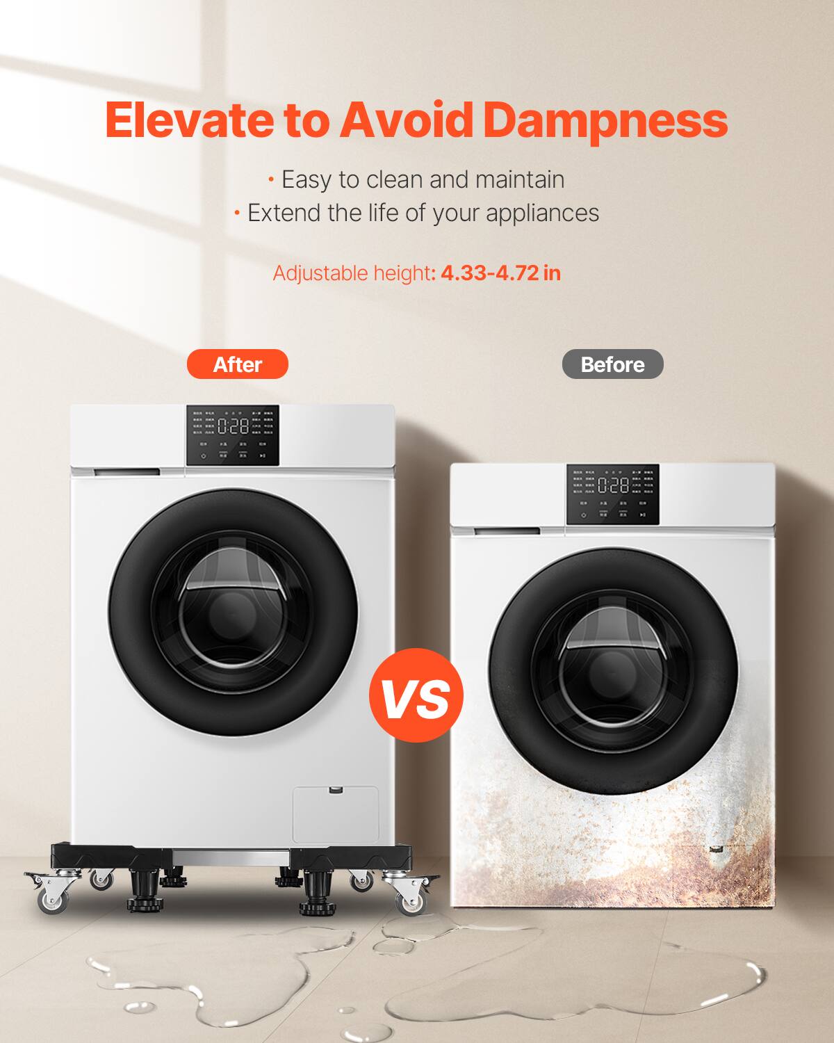 Elevate to Avoid Dampness

- Easy to clean and maintain
- Extend the life of your appliances

Adjustable height: 4.33-4.72 in

After VS Before