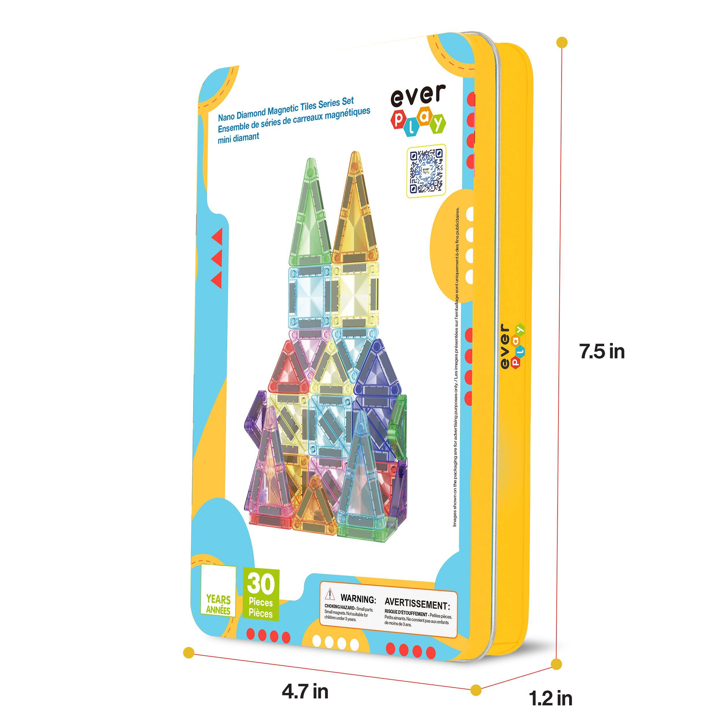 Nano Diamond Magnetic Tiles Series Set  
Ensemble de séries de carreaux magnétiques mini diamant  

ever play  

30 YEARS  
30 ANNEES  

30 Pieces  
30 Pièces  

WARNING:  
AVERTISSEMENT:  
- Small parts. Choking hazard. Not for children under 3 years.  
- Petits éléments. Risque d'étouffement. Ne convient pas aux enfants de moins de 3 ans.  

7.5 in  
4.7 in  
1.2 in