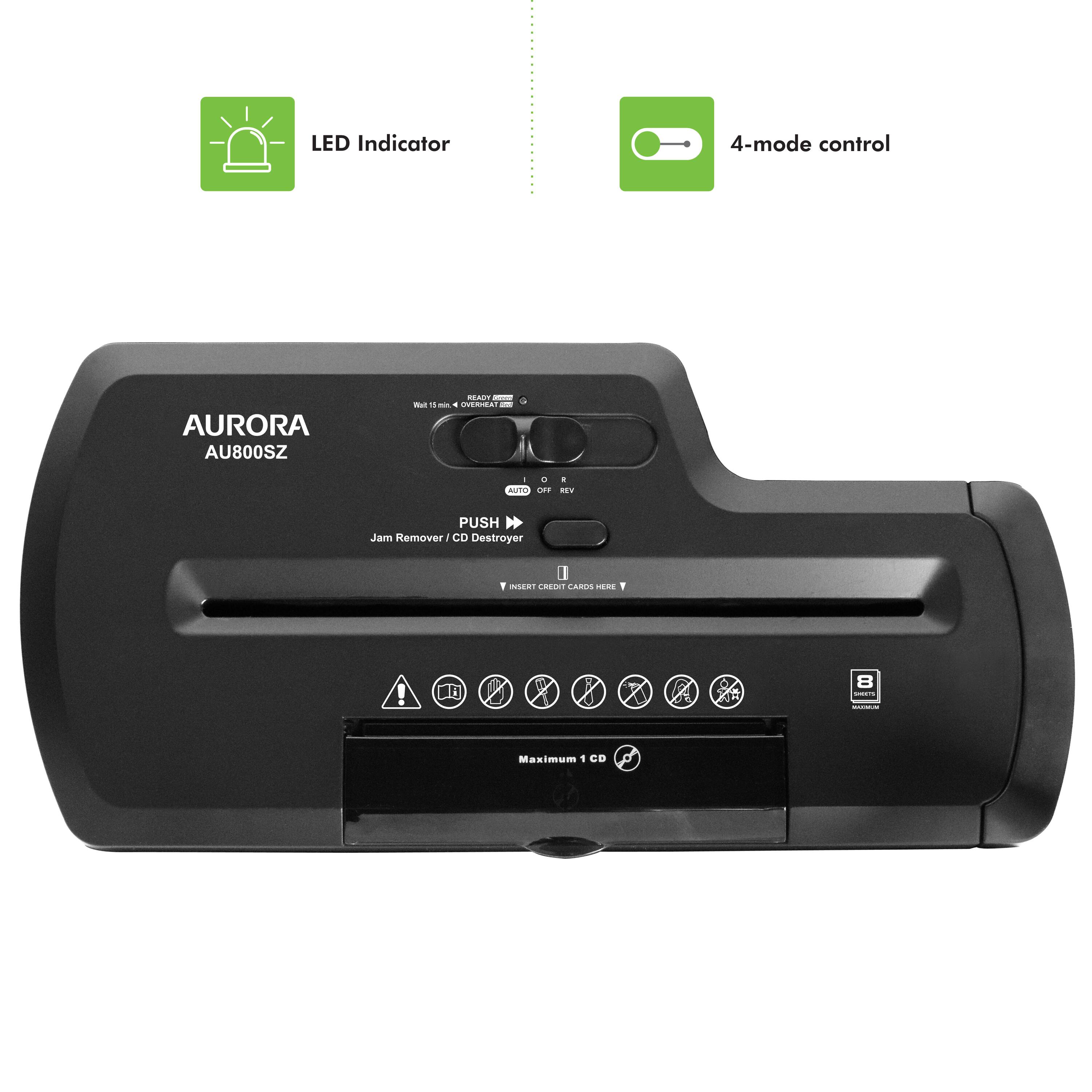 LED Indicator 4-mode control AURORA AU800SZ

- AUTO
- PUSH

Jam Remover / CD Destroyer

INSERT CARD HERE

Maximum 1 CD