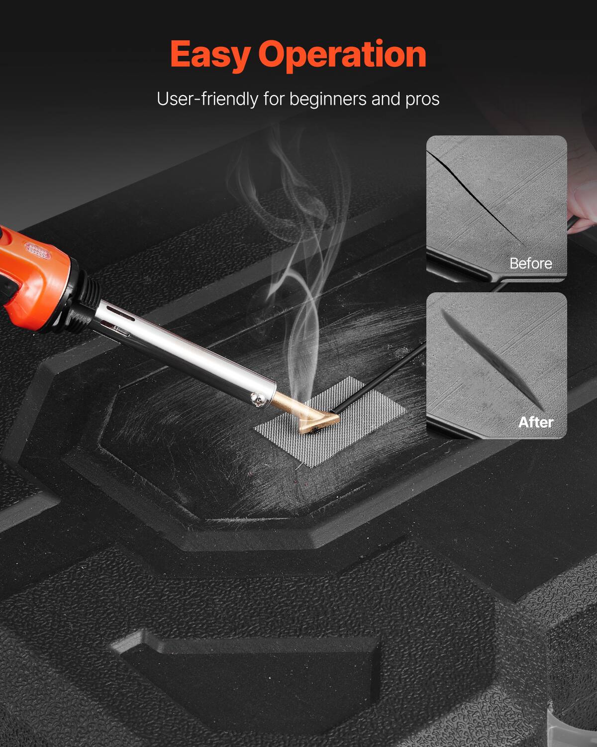 Easy Operation  
User-friendly for beginners and pros  
Before  
After