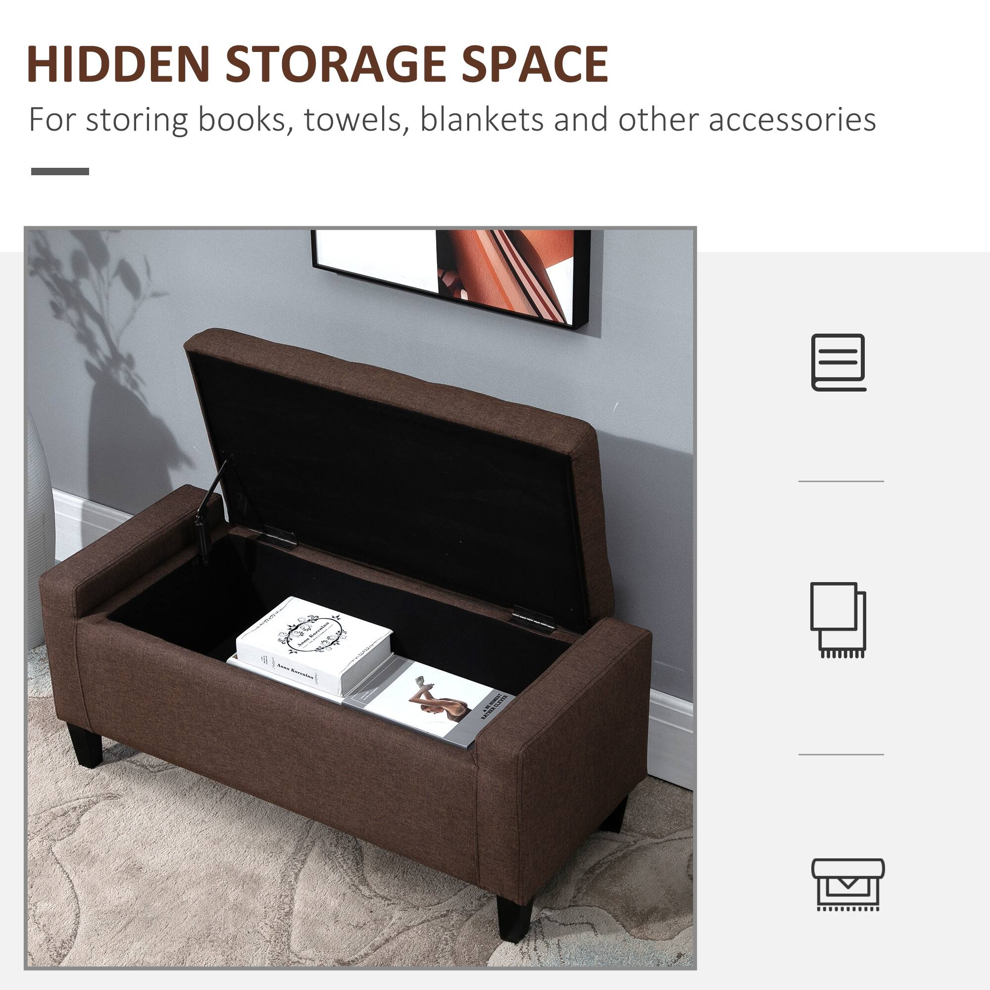 HIDDEN STORAGE SPACE
For storing books, towels, blankets and other accessories