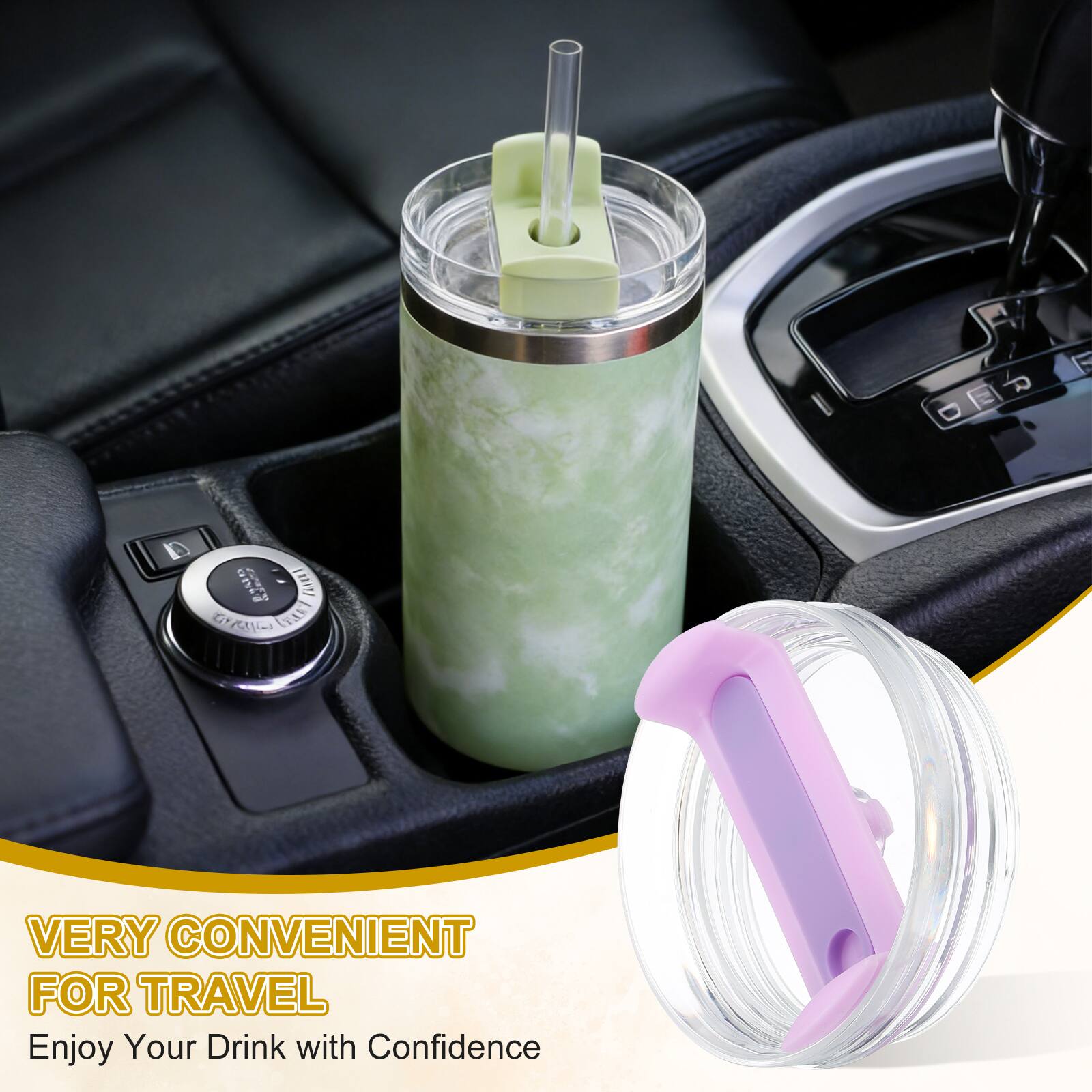 VERY CONVENIENT FOR TRAVEL  
Enjoy Your Drink with Confidence