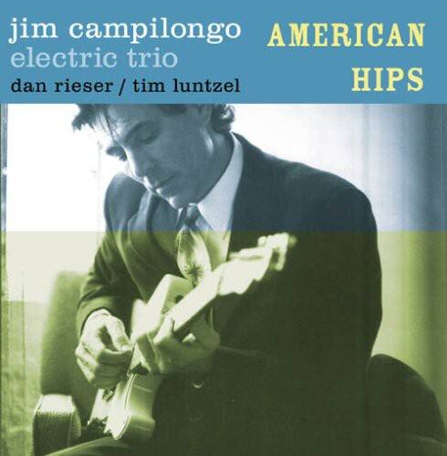 Jim Campilongo - American Hips   - COMPACT DISCS [CD] price history on PriceWatchPro