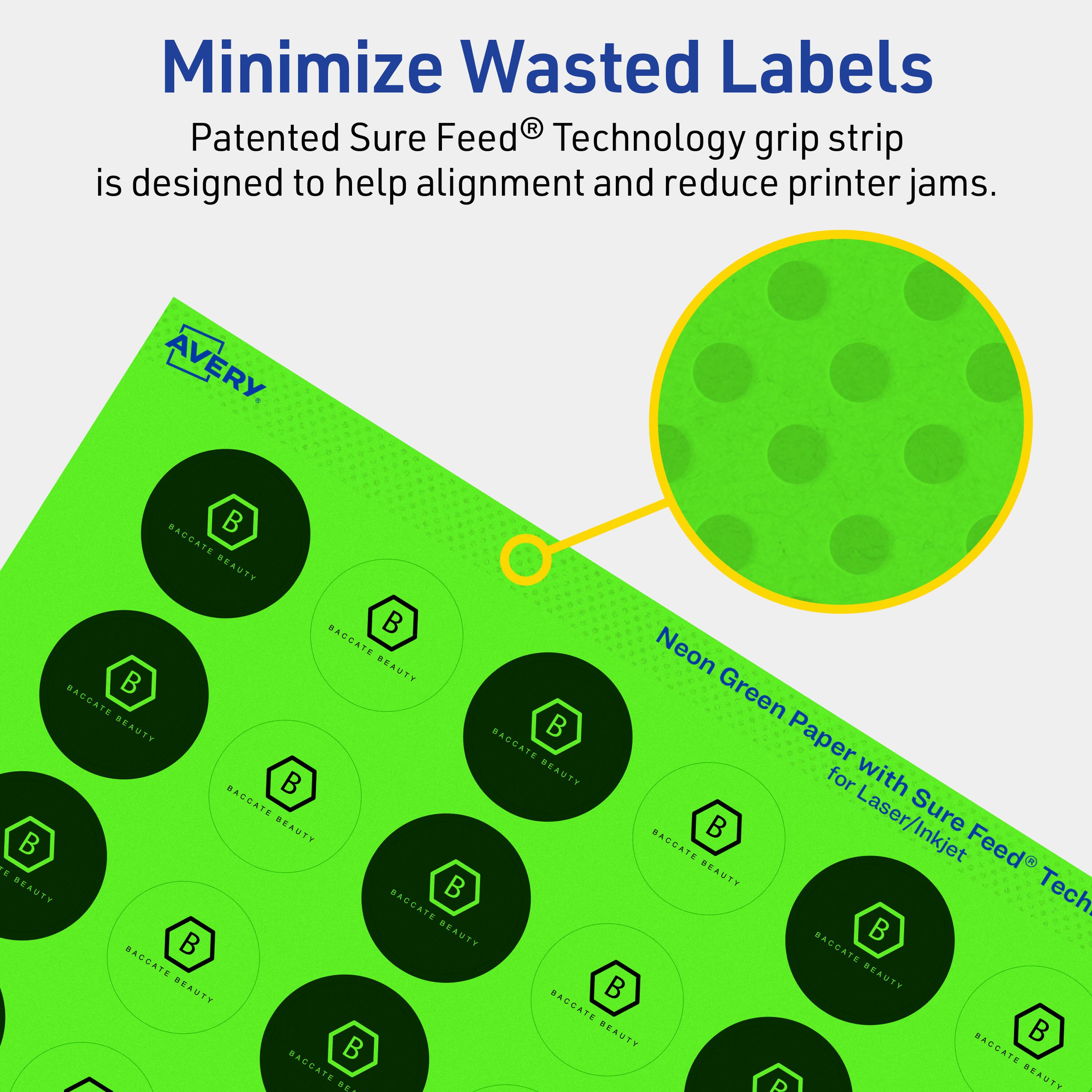 Minimize Wasted Labels

Patented Sure Feed® Technology grip strip is designed to help alignment and reduce printer jams.

AVERY

Neon Green Paper with Sure Feed® Technology for Laser/Inkjet