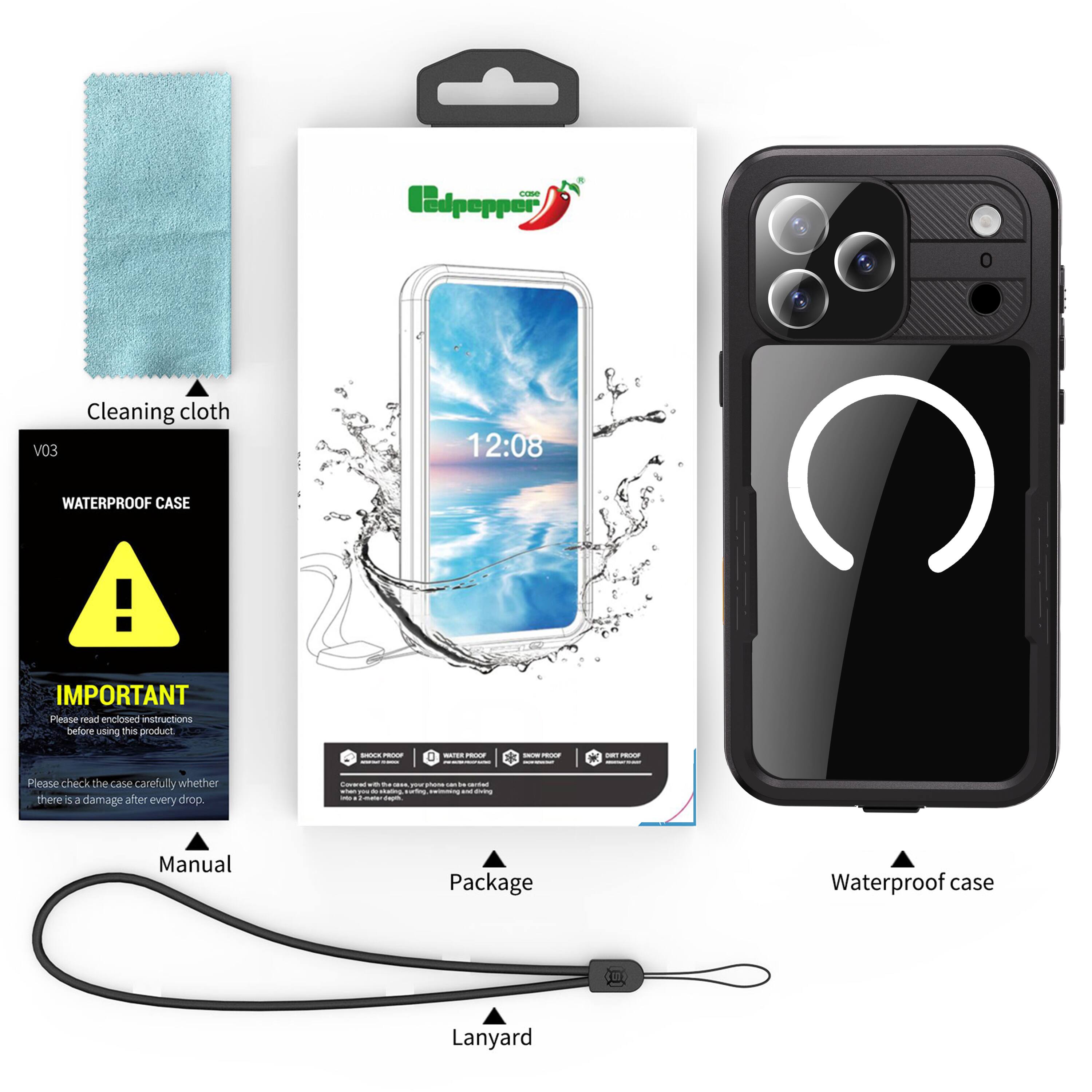 - Cleaning cloth
- V03
- WATERPROOF CASE
- IMPORTANT
  - Please read enclosed instructions before using this product
  - Please check the case carefully whether there is damage after every drop
- Manual
- Package
- Lanyard
- Waterproof case