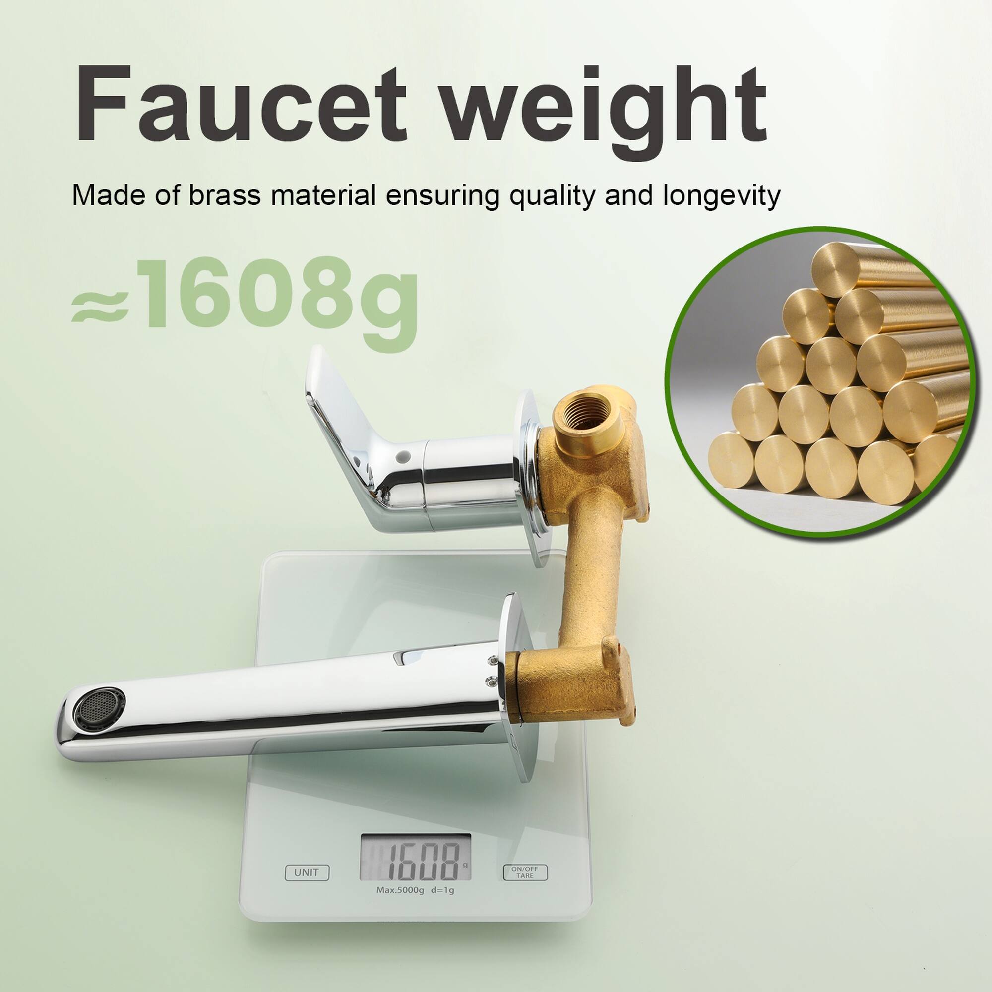 Faucet weight  
Made of brass material ensuring quality and longevity  
≈1608g  

UNIT  
Max.5000g d=1g