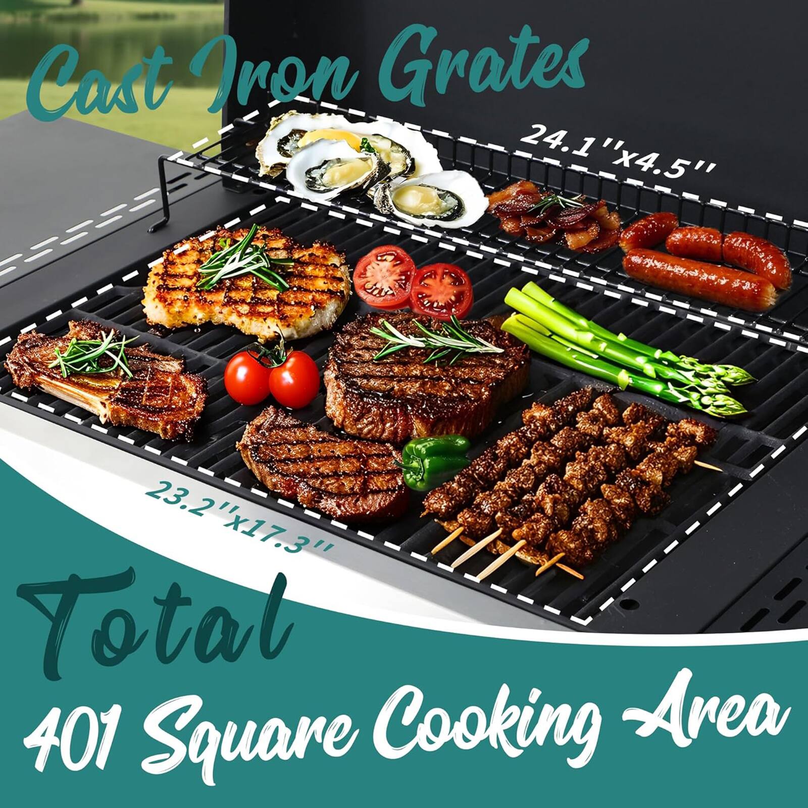 Cast Iron Grates  
24.1" x 4.5"  
23.2" x 17.3"  
Total 401 Square Cooking Area