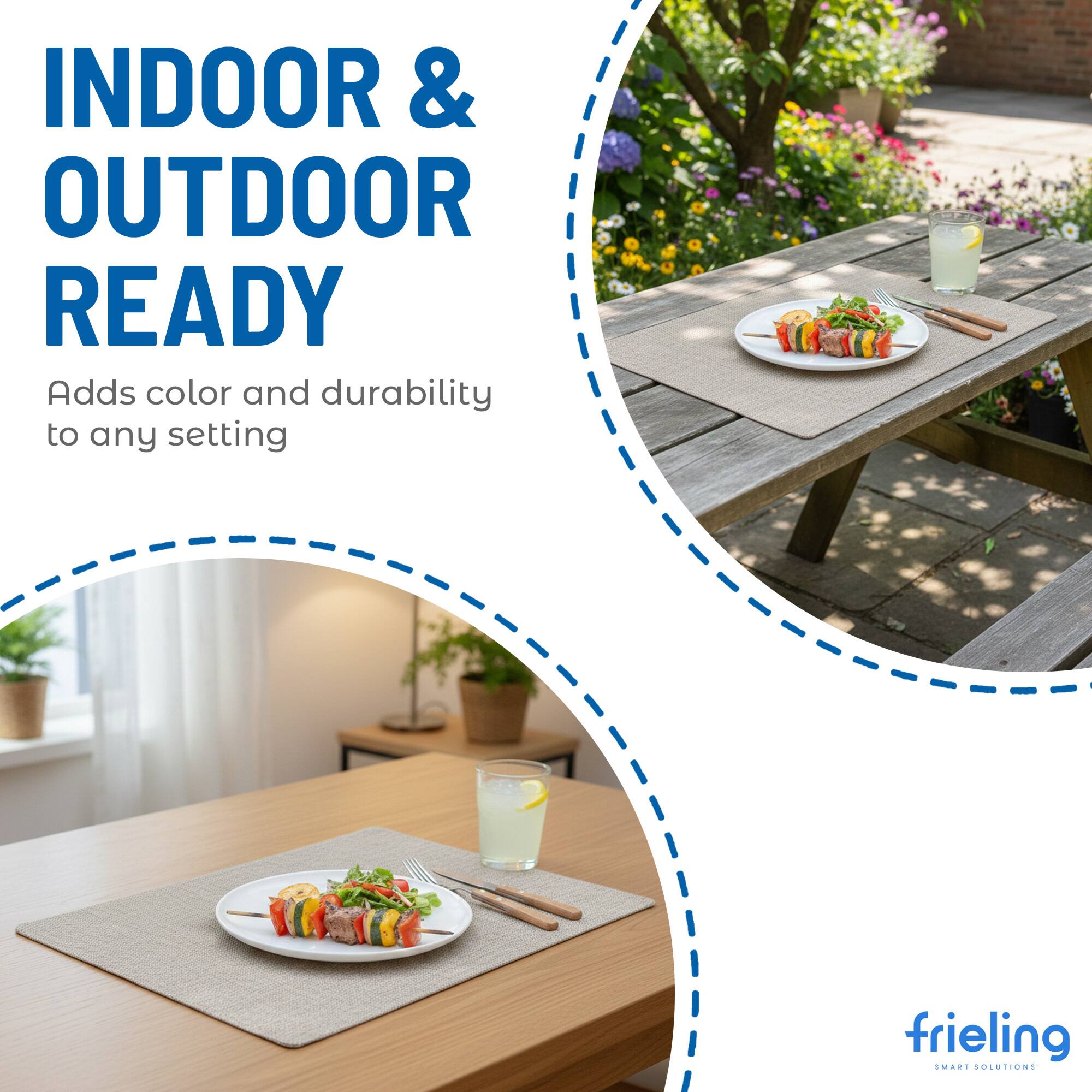 INDOOR & OUTDOOR READY  
Adds color and durability to any setting  
frieling  
SMART SOLUTIONS