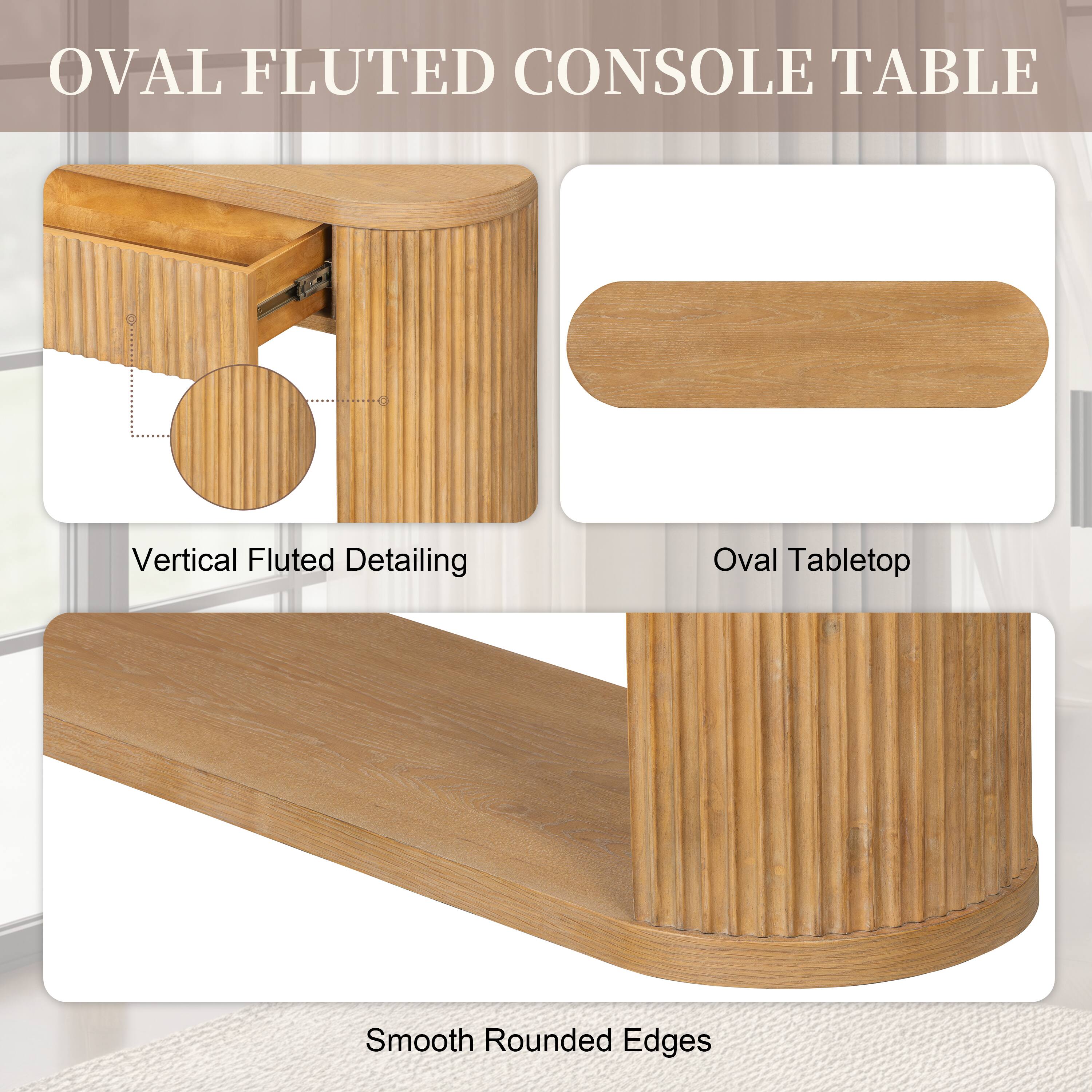 OVAL FLUTED CONSOLE TABLE

Vertical Fluted Detailing
Oval Tabletop
Smooth Rounded Edges