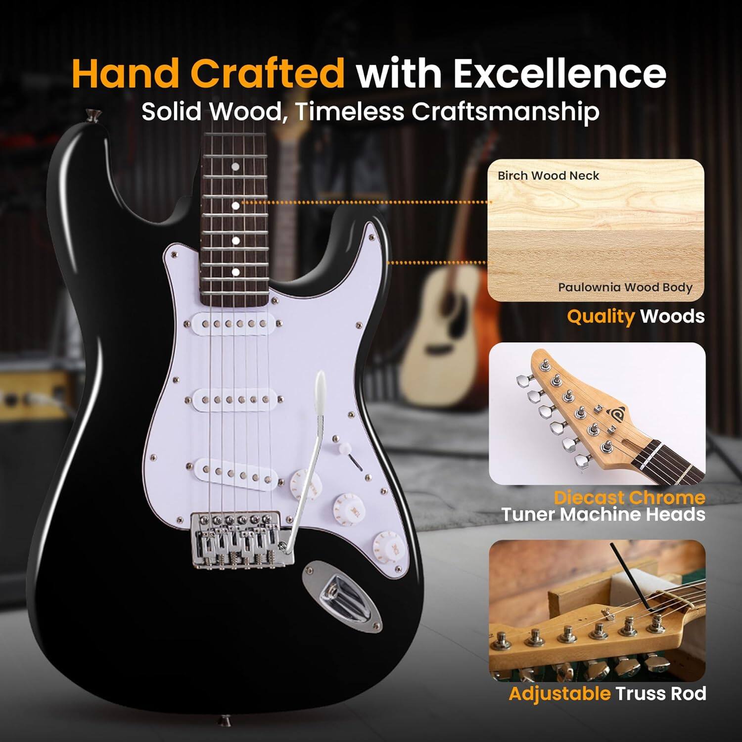 Hand Crafted with Excellence  
Solid Wood, Timeless Craftsmanship  

Birch Wood Neck  
Paulownia Wood Body  
Quality Woods  

Diecast Chrome Tuner Machine Heads  
Adjustable Truss Rod