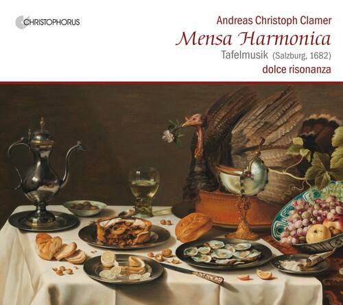 Andreas Christoph Clamer  
Mensa Harmonica  
Tafelmusik (Salzburg, 1682)  
dolce risonanza