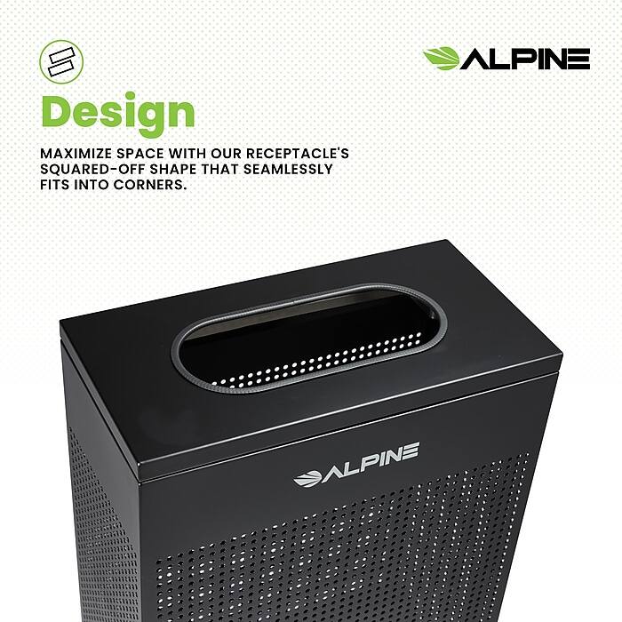 Design
MAXIMIZE SPACE WITH OUR RECEPTACLE'S SQUARED-OFF SHAPE THAT SEAMLESSLY FITS INTO CORNERS.
ALPINE
ALPINE