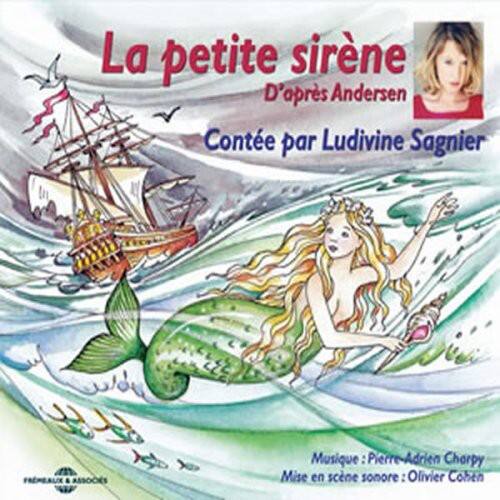 La petite sirène  
D'après Andersen  
Contée par Ludovine Sagnier  

Musique : Pierre-Adrien Chorpy  
Mise en scène sonore : Olivier Cohen  

Ludovine Sagnier & ASSOCIES