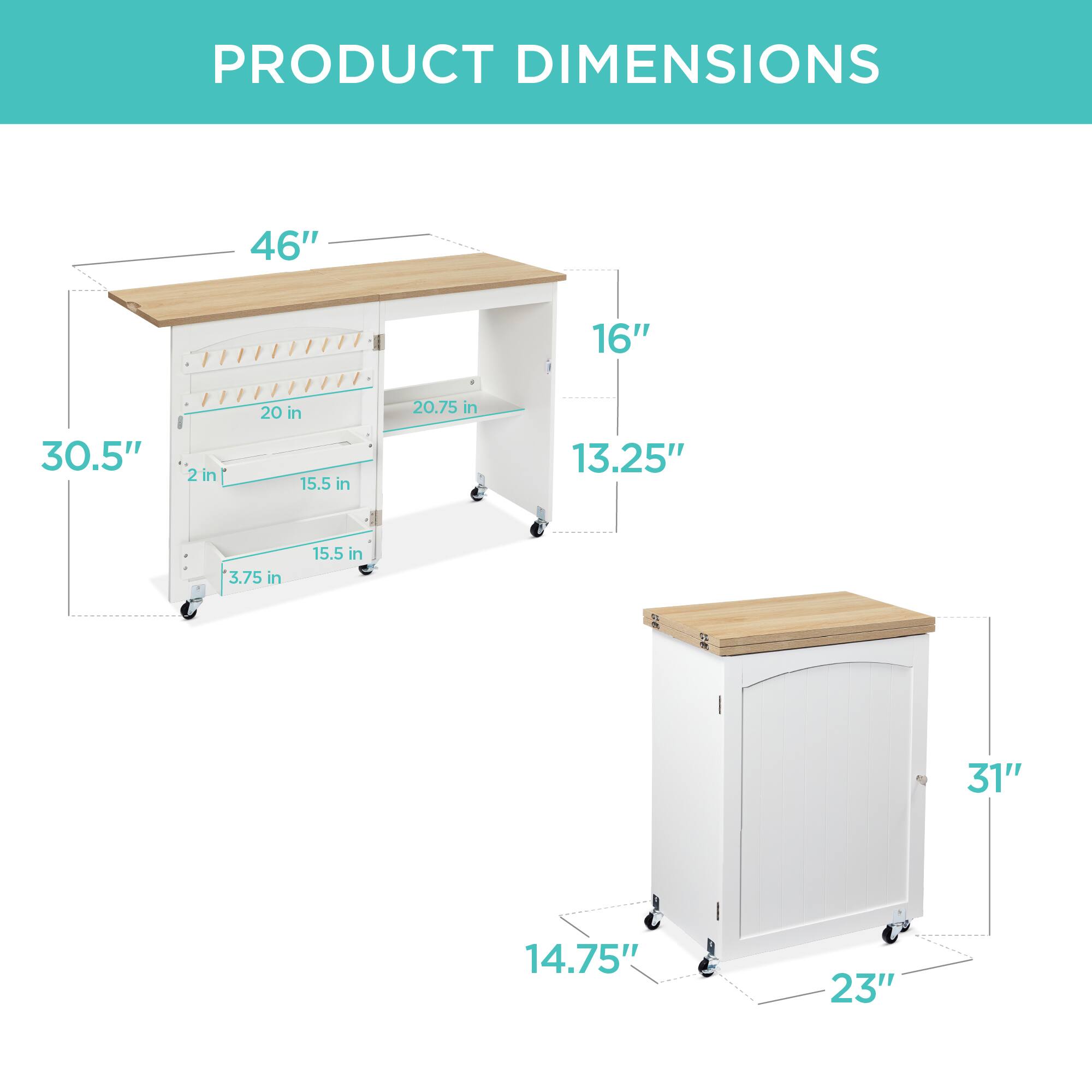 PRODUCT DIMENSIONS

- 46"
- 16"
- 30.5"
- 2 in
- 20 in
- 15.5 in
- 20.75 in
- 13.25"
- 3.75 in
- 15.5 in
- 31"
- 14.75"
- 23"