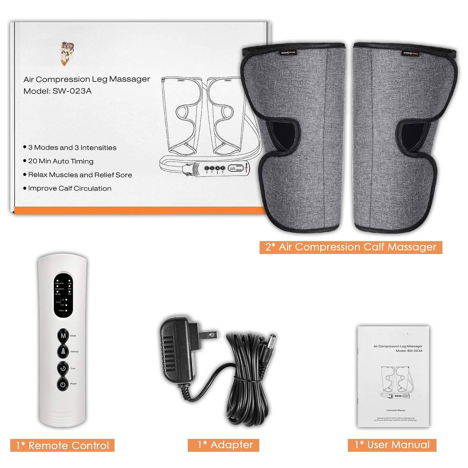 Air Compression Leg Massager  
Model: SW-023A  

- 3 Modes and 3 Intensities  
- 20 Min Auto Timing  
- Relax Muscles and Relief Sore  
- Improve Calf Circulation  

2* Air Compression Calf Massager  

1* Remote Control  
1* Adapter  
1* User Manual  

Motor: SW-DSA