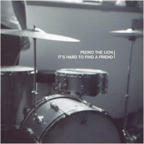 Pedro the Lion - It's Hard To Find A Friend   - VINYL LP price history on PriceWatchPro