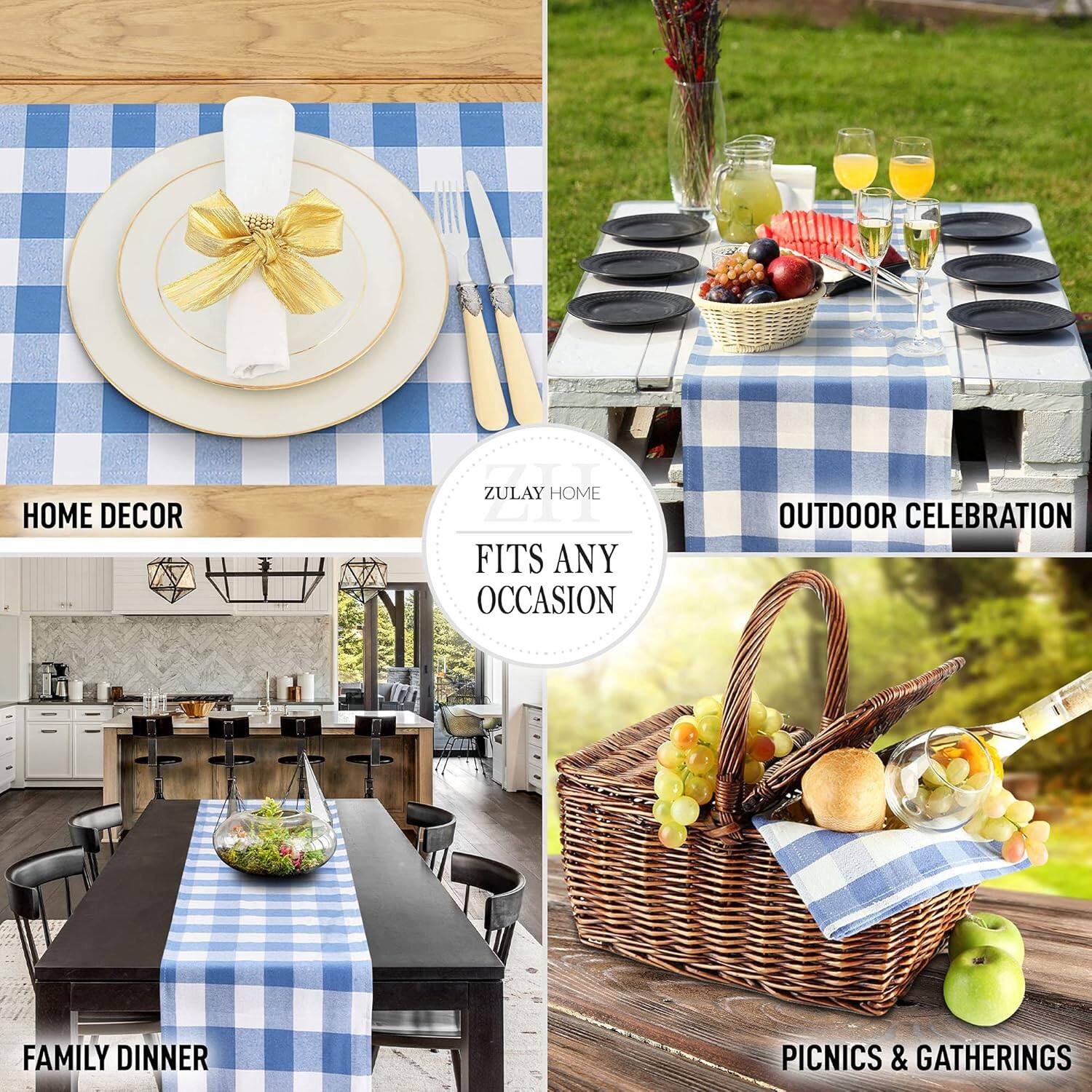 HOME DECOR  
OUTDOOR CELEBRATION  
FAMILY DINNER  
PICNICS & GATHERINGS  

ZULAY HOME  
FITS ANY OCCASION