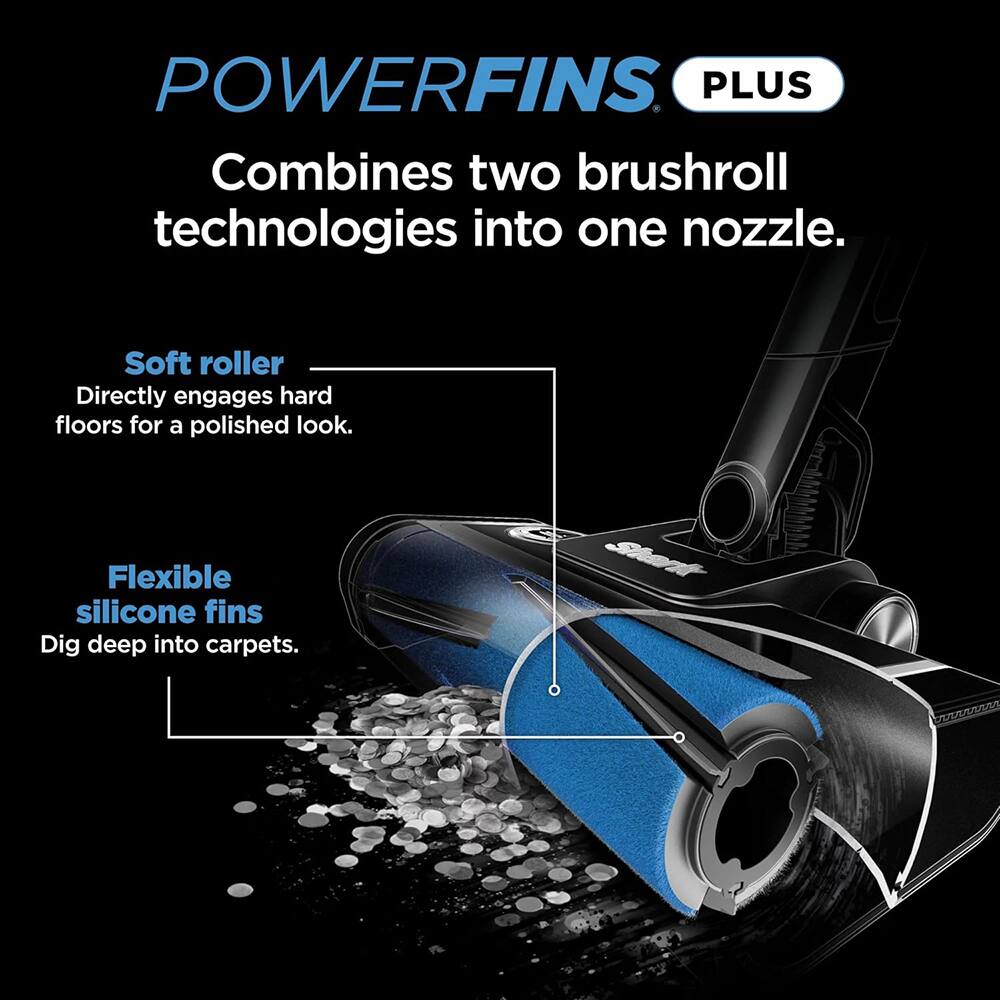 POWERFINS PLUS  
Combines two brushroll technologies into one nozzle.  

Soft roller  
Directly engages hard floors for a polished look.  

Flexible silicone fins  
Dig deep into carpets.
