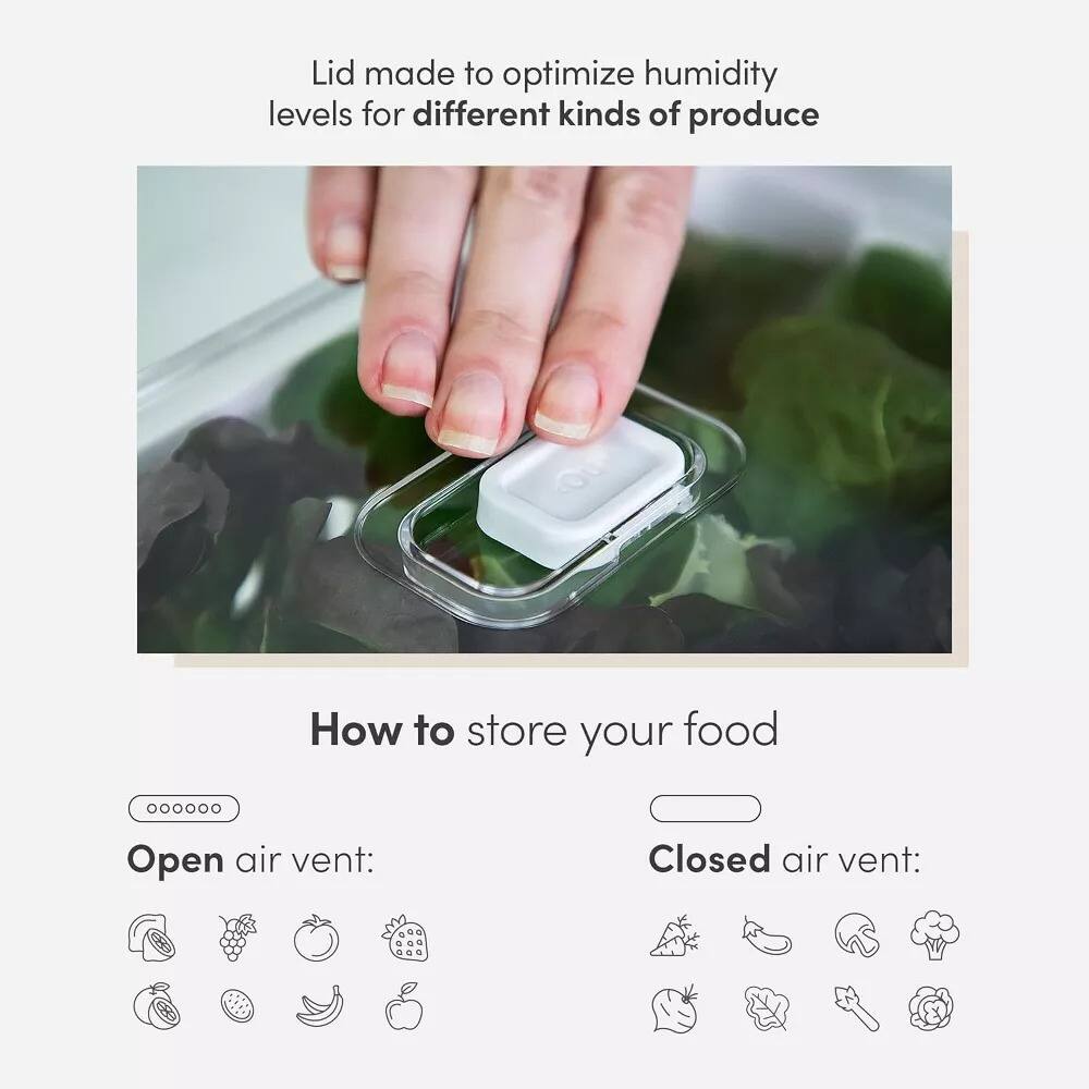 Lid made to optimize humidity levels for different kinds of produce

How to store your food

Open air vent:
- Avocado
- Grapes
- Apple
- Strawberries
- Tomato
- Banana
- Peach

Closed air vent:
- Broccoli
- Carrot
- Mushroom
- Cabbage
- Onion
- Lettuce