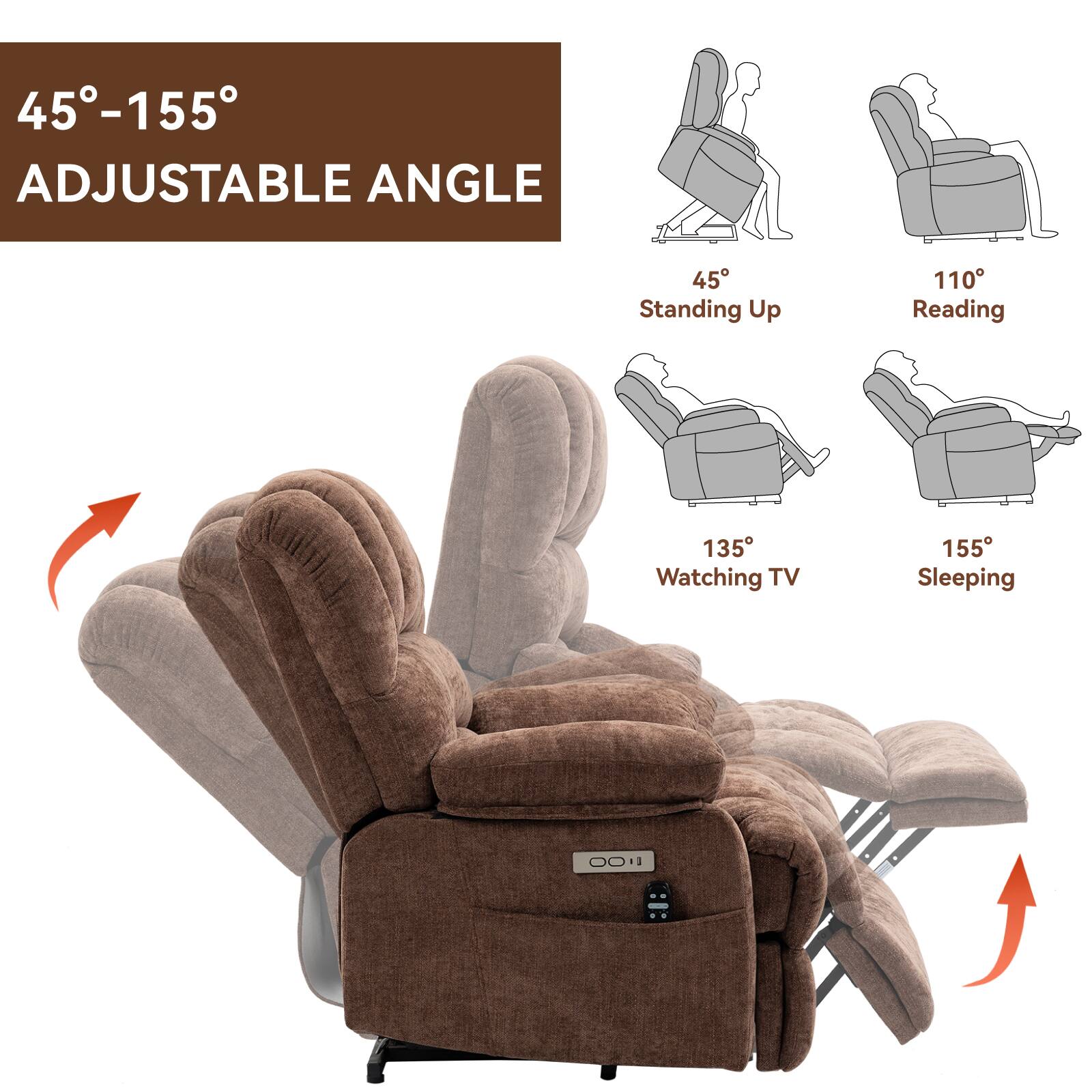 45°-155°  
ADJUSTABLE ANGLE  

45° Standing Up  
110° Reading  
135° Watching TV  
155° Sleeping