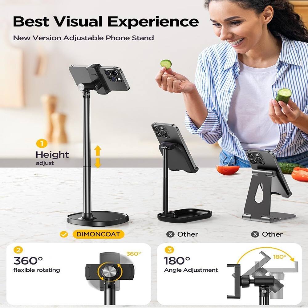 Best Visual Experience  
New Version Adjustable Phone Stand  

1. Height adjust  
   - DIMONCOAT  
   - Other  
   - Other  

2. 360° flexible rotating  

3. 180° Angle Adjustment