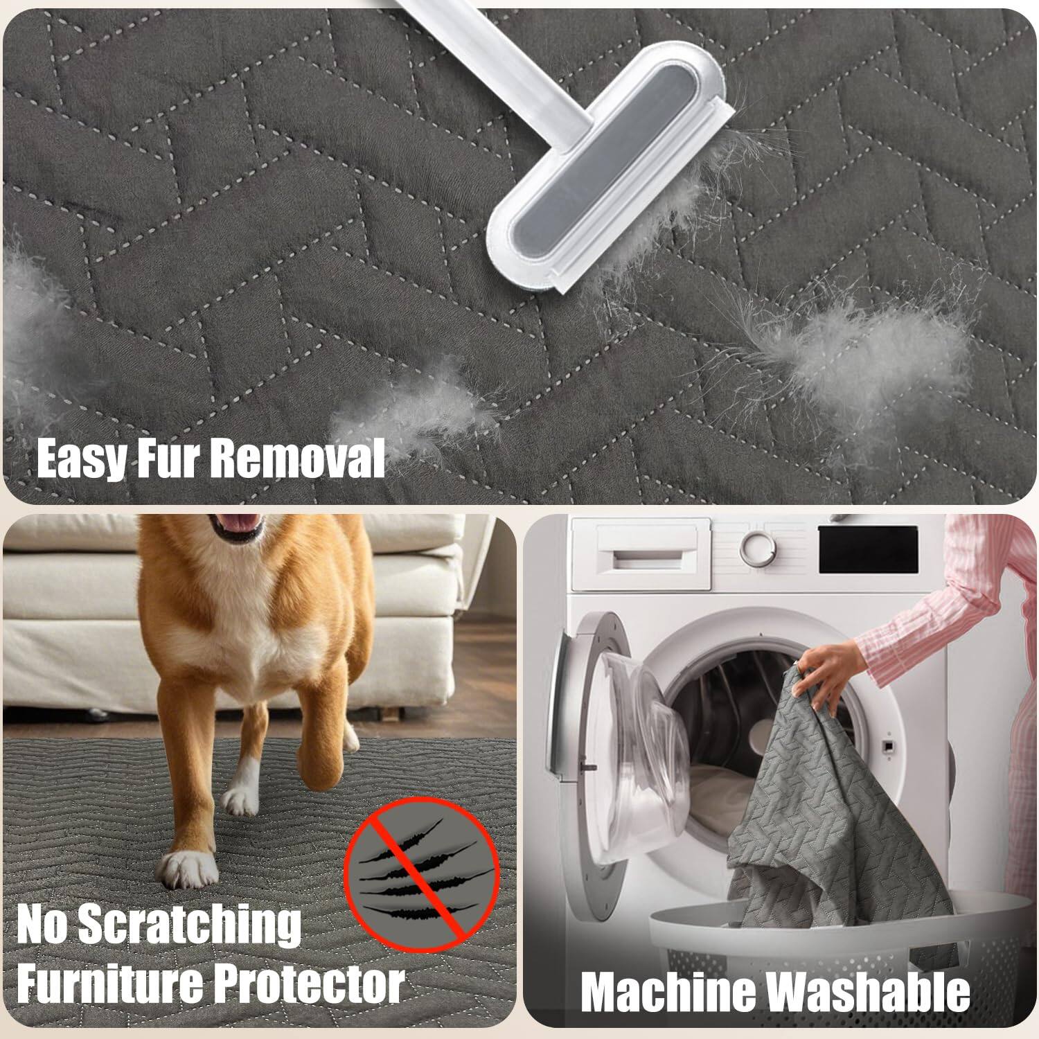Easy Fur Removal  
No Scratching Furniture Protector  
Machine Washable