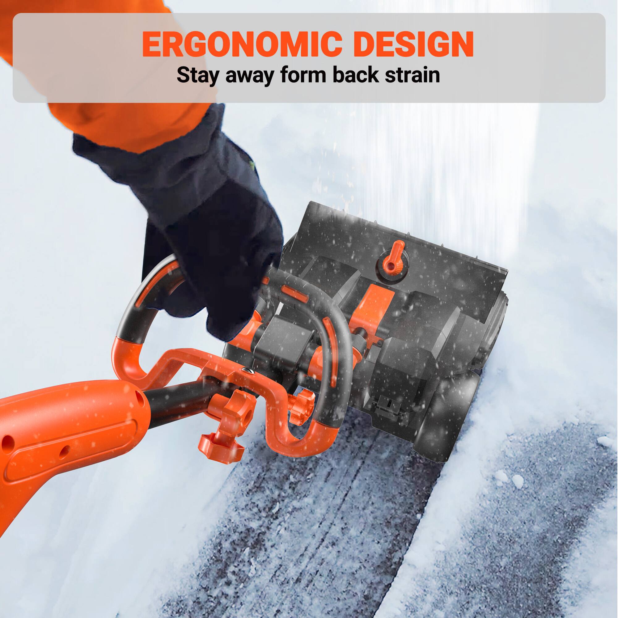 ERGONOMIC DESIGN  
Stay away from back strain