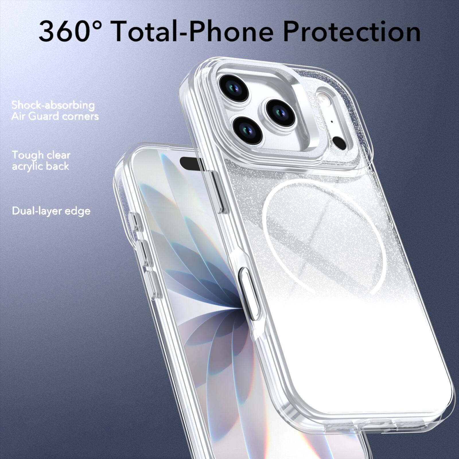 360° Total-Phone Protection

Shock-absorbing Air Guard corners

Tough clear acrylic back

Dual-layer edge