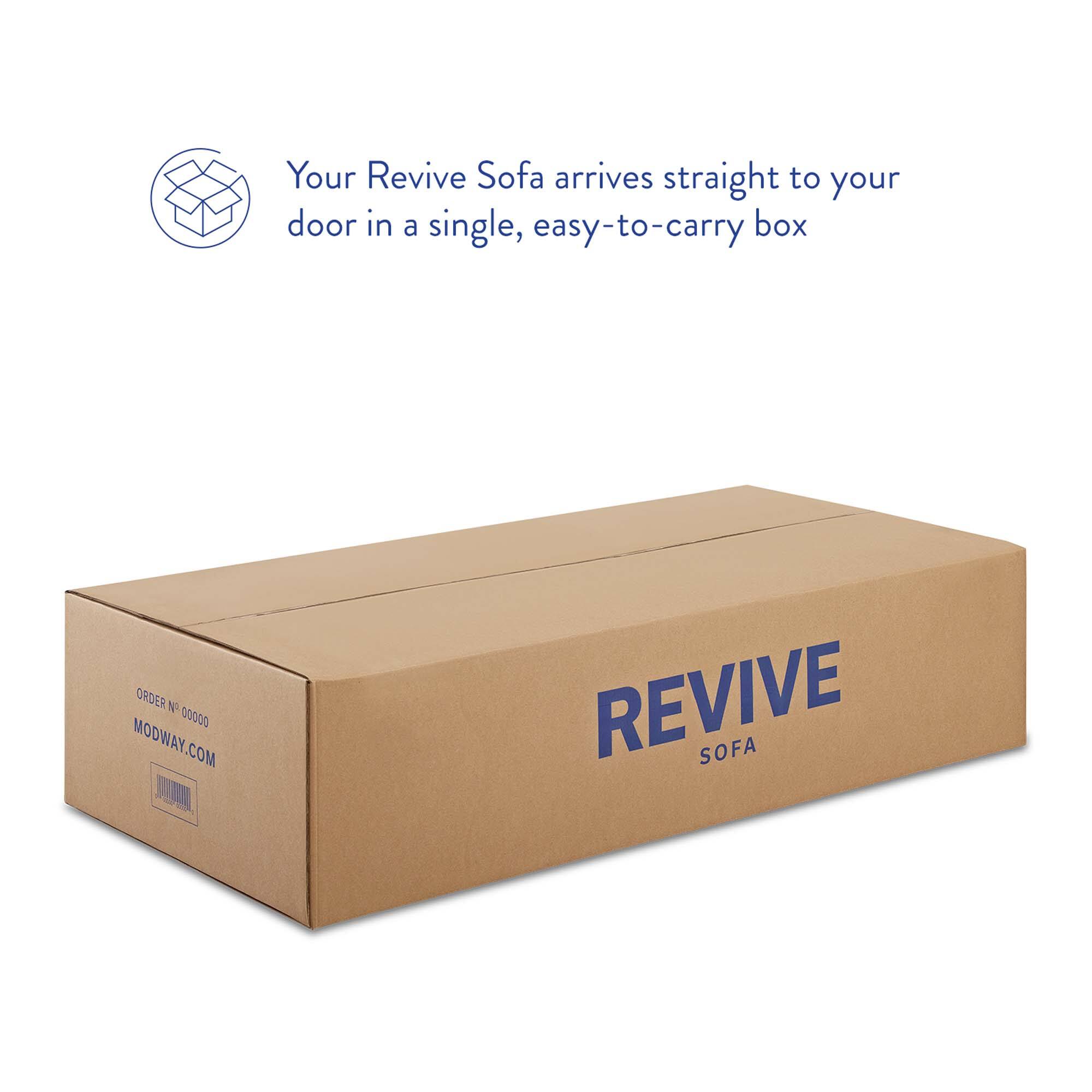 Your Revive Sofa arrives straight to your door in a single, easy-to-carry box

ORDER N 00000 MODWAY.COM W REVIVE SOFA