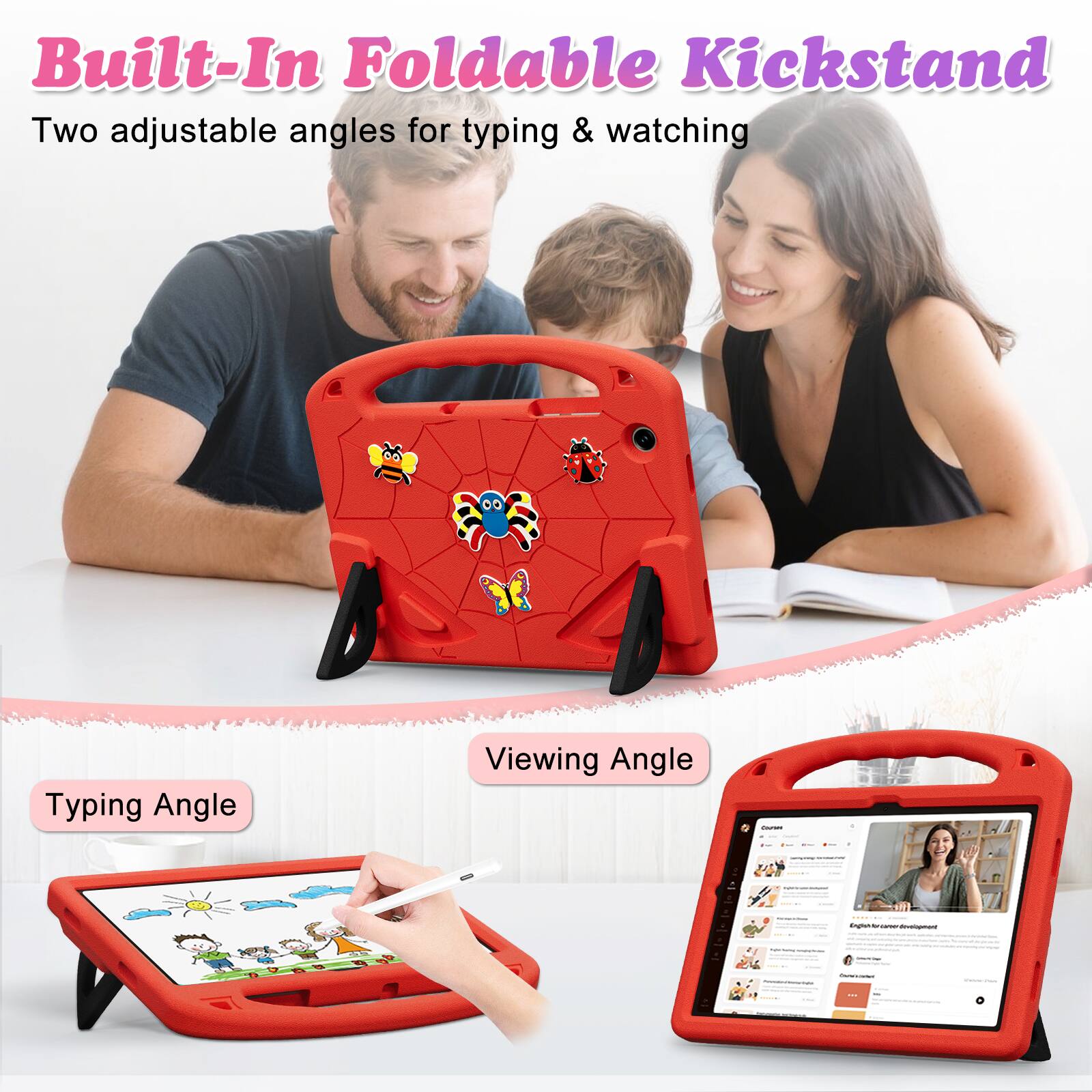 Built-In Foldable Kickstand  
Two adjustable angles for typing & watching  

Typing Angle  
Viewing Angle  

English by carbor development