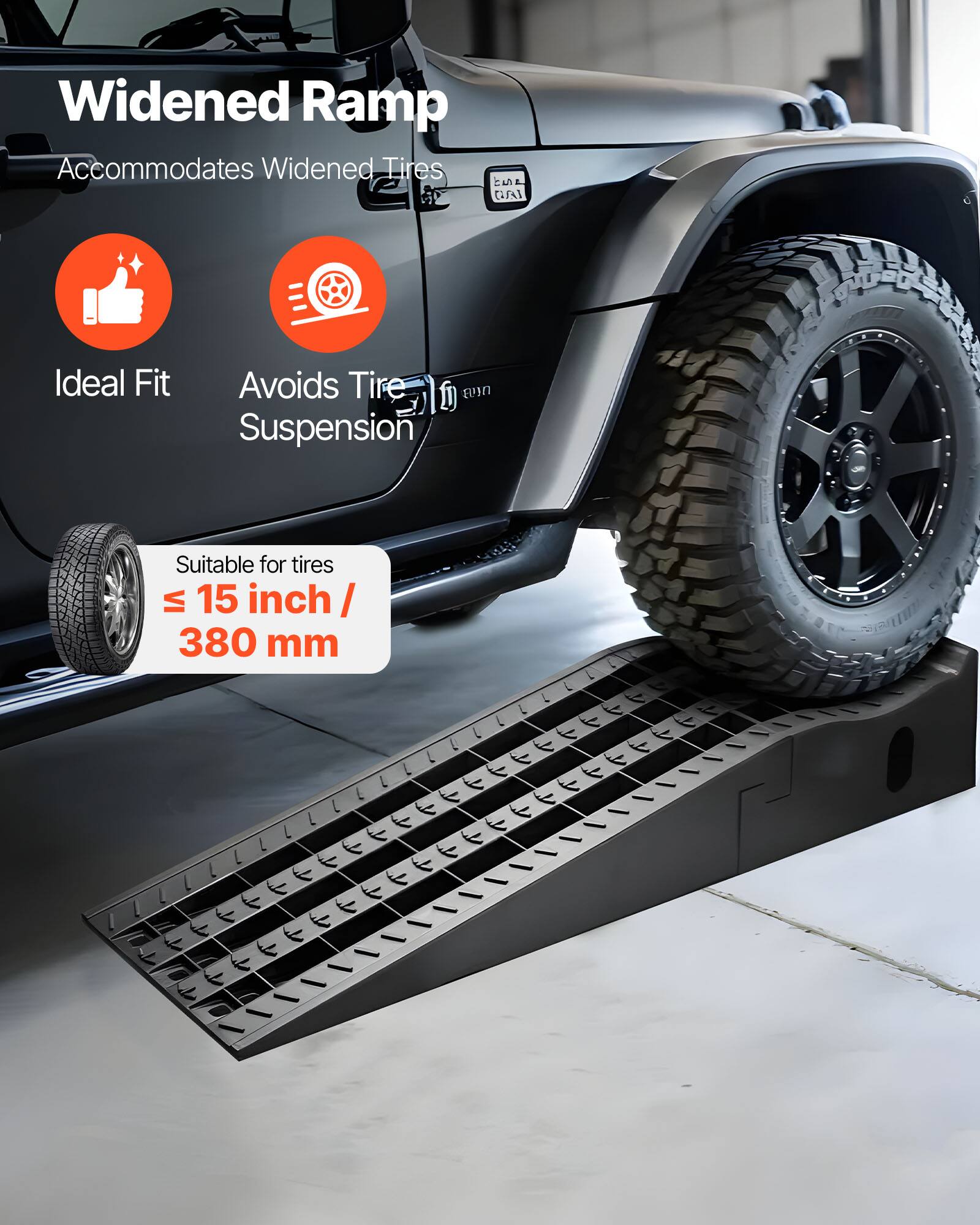 Widened Ramp Accommodates Widened Tires

Ideal Fit

Avoids Tire LO Suspension

Suitable for tires ≤ 15 inch / 380 mm