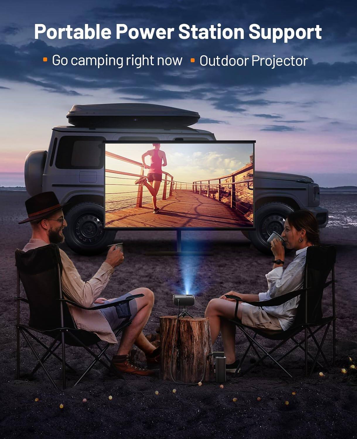 Portable Power Station Support
Go camping right now
Outdoor Projector