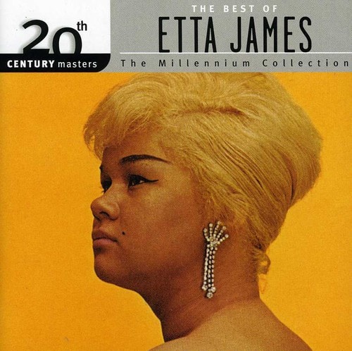 20th Century Masters  
The Best of Etta James  
The Millennium Collection