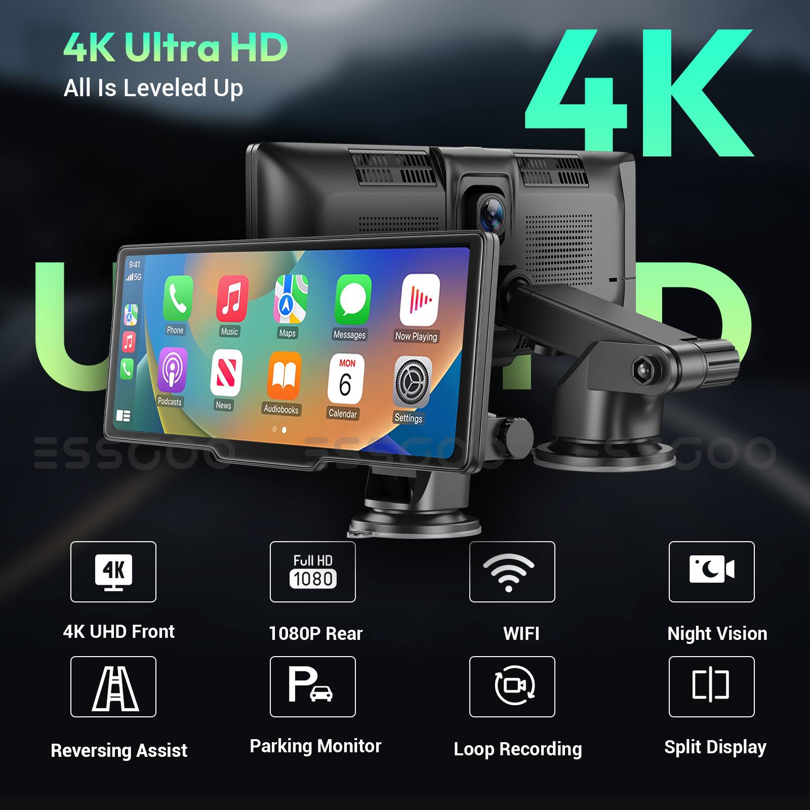 4K Ultra HD  
All Is Leveled Up  

9:41  
A5  
A U C  
Phone  
Music  
Maps  
Podcasts  
Messages  
News  
Audiobooks  
Calendar  
MON 6  
Now Playing  

4K GOO  
4K Full HD 1080  
4K UHD Front  
1080P Rear  
Reversing Assist  
Parking Monitor  
WIFI  
Loop Recording  
Night Vision  
Split Display