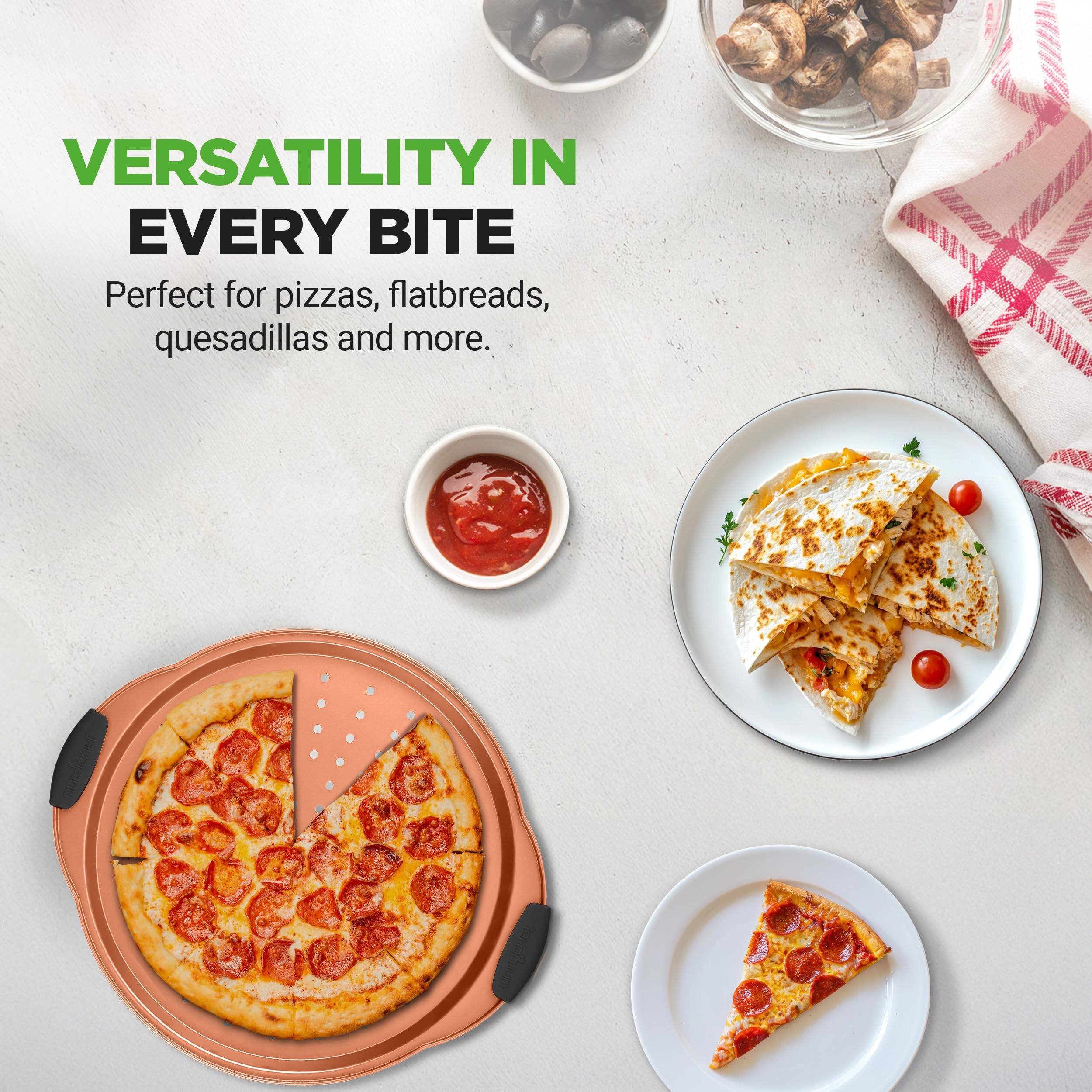 VERSATILITY IN EVERY BITE  
Perfect for pizzas, flatbreads, quesadillas and more.