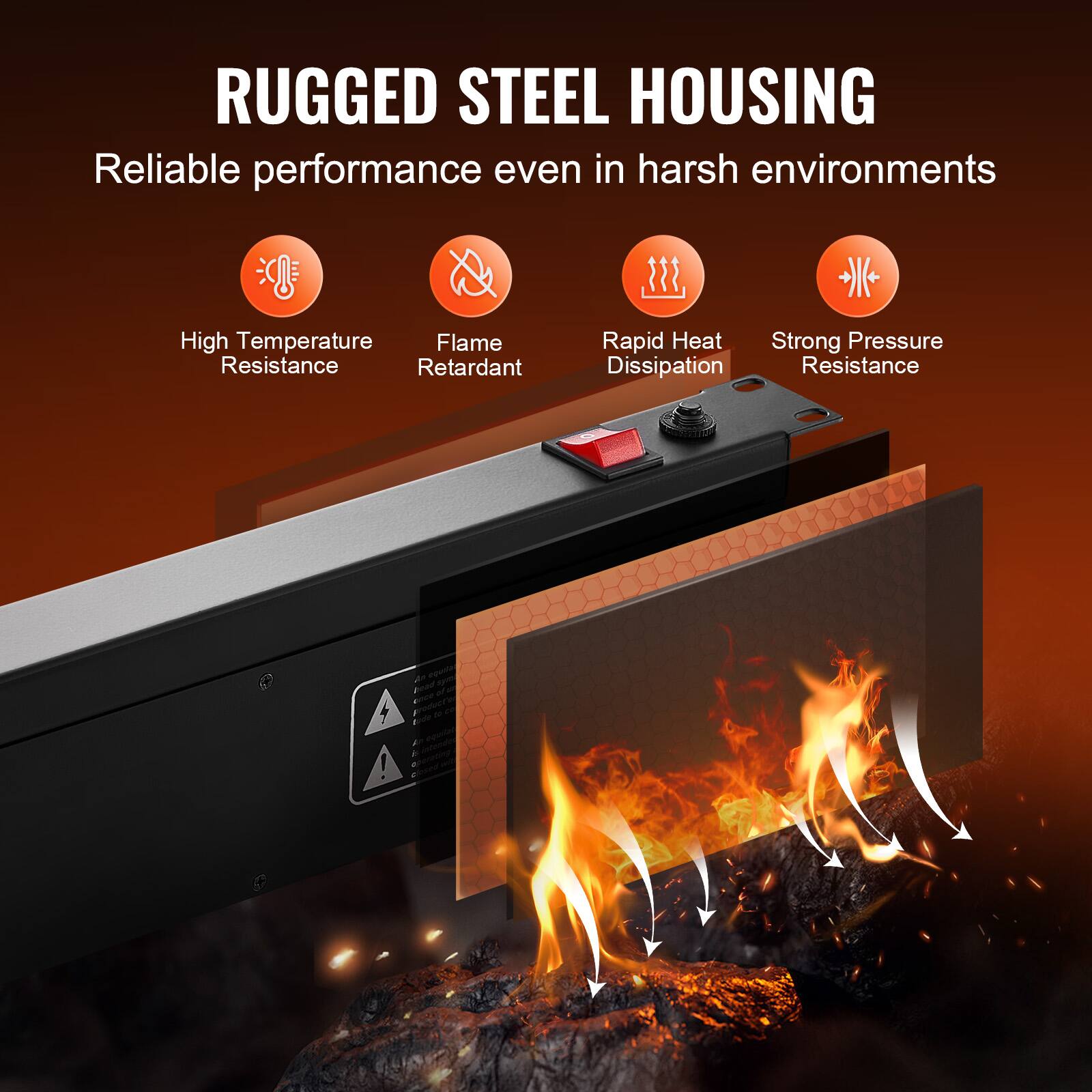 RUGGED STEEL HOUSING  
Reliable performance even in harsh environments  

- High Temperature Resistance  
- Flame Retardant  
- Rapid Heat Dissipation  
- Strong Pressure Resistance