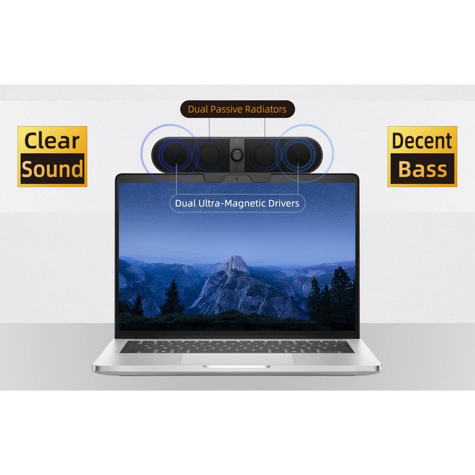 Dual Passive Radiators  
Clear Sound  
Decent Bass  
Dual Ultra-Magnetic Drivers