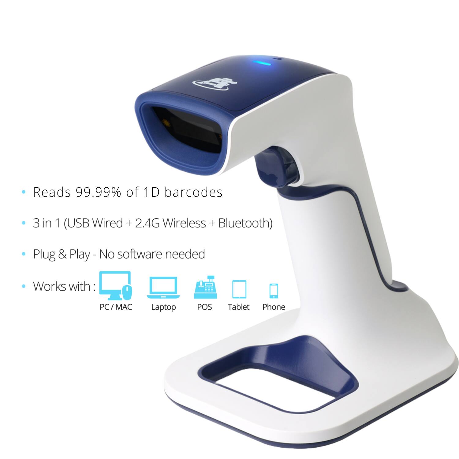 Reads 99.99% of 1D barcodes  
3 in 1 (USB Wired + 2.4G Wireless + Bluetooth)  
Plug & Play - No software needed  
Works with: PC / MAC Laptop POS Tablet Phone
