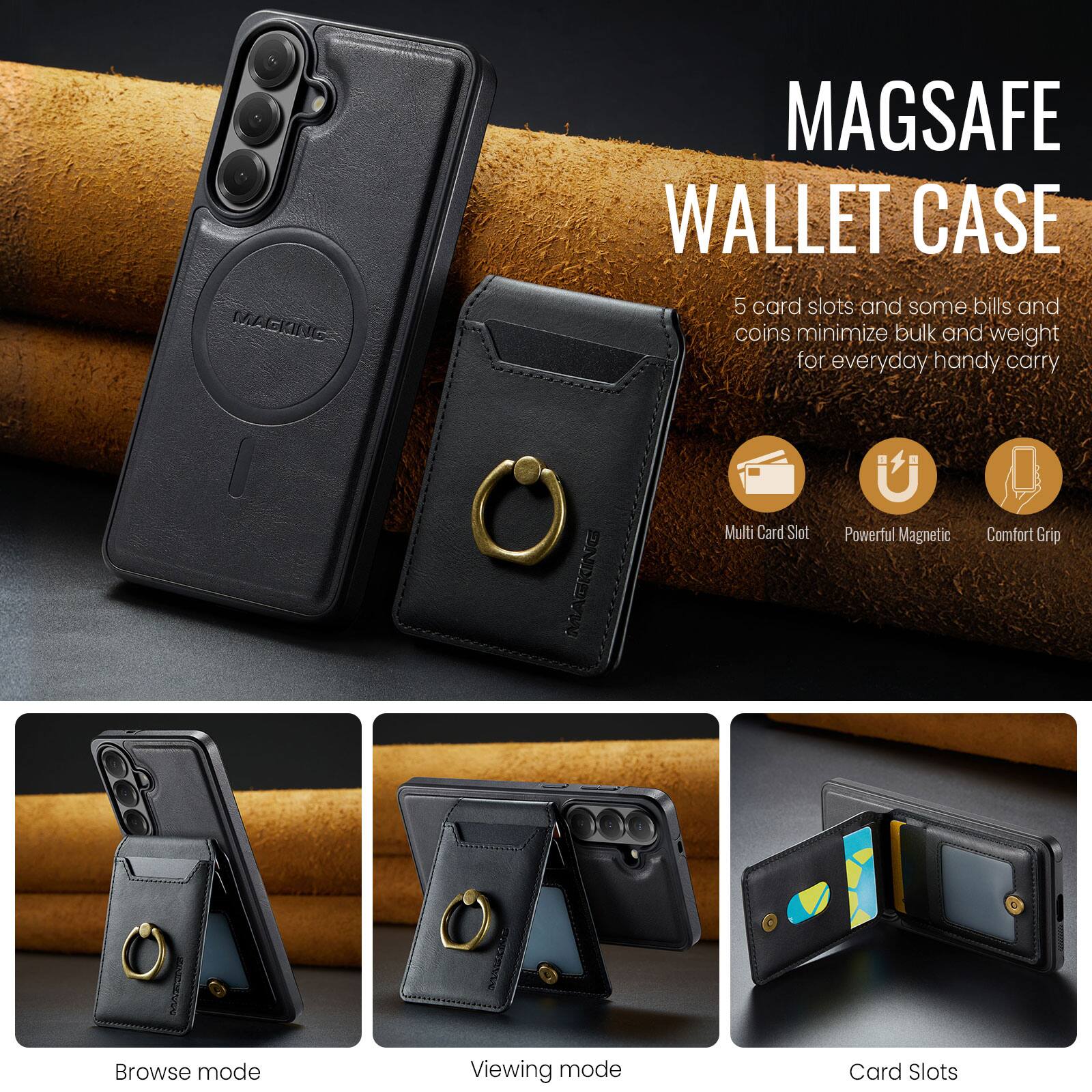 MAGSAFE WALLET CASE

5 card slots and some bills and coins minimize bulk and weight for everyday handy carry

Multi Card Slot
Powerful Magnetic
Comfort Grip

Browse mode
Viewing mode
Card Slots