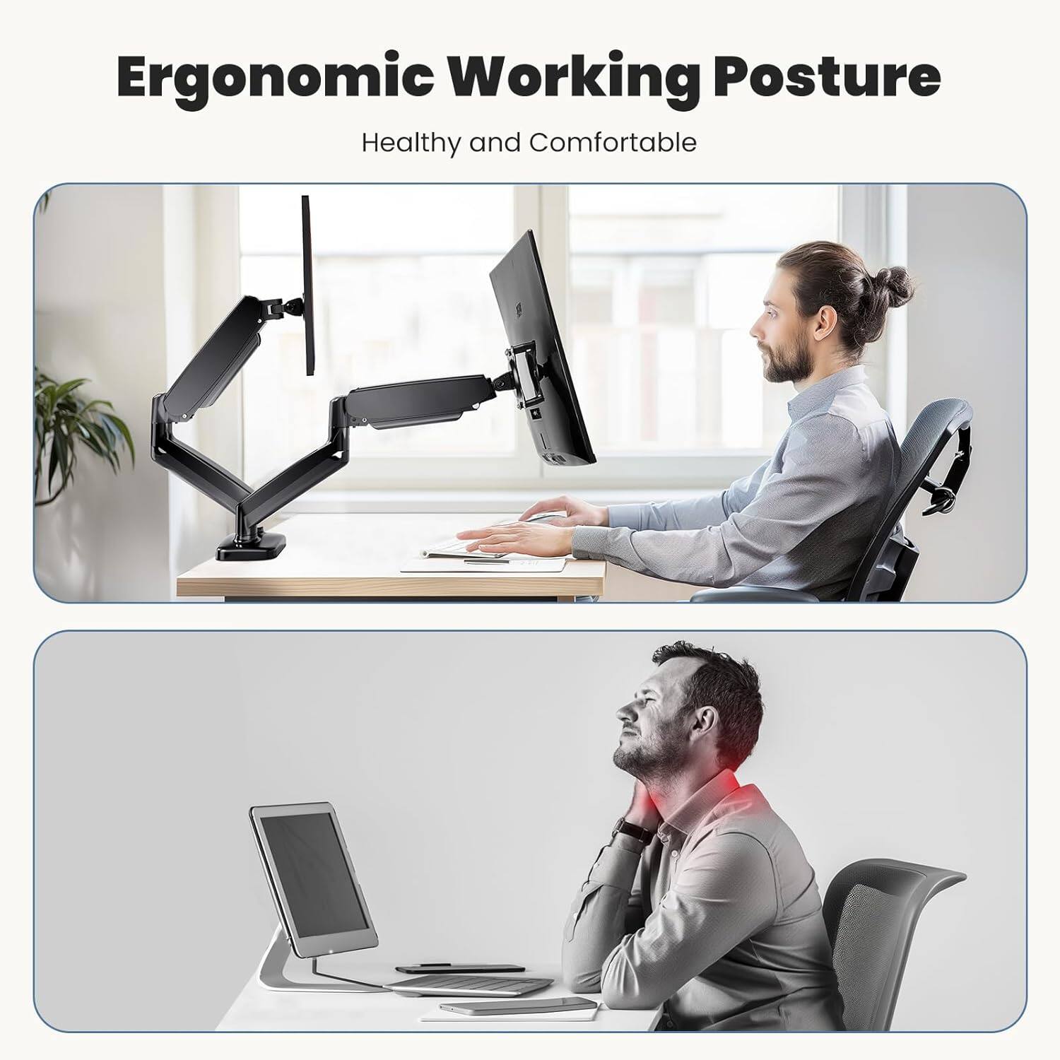 Ergonomic Working Posture  
Healthy and Comfortable