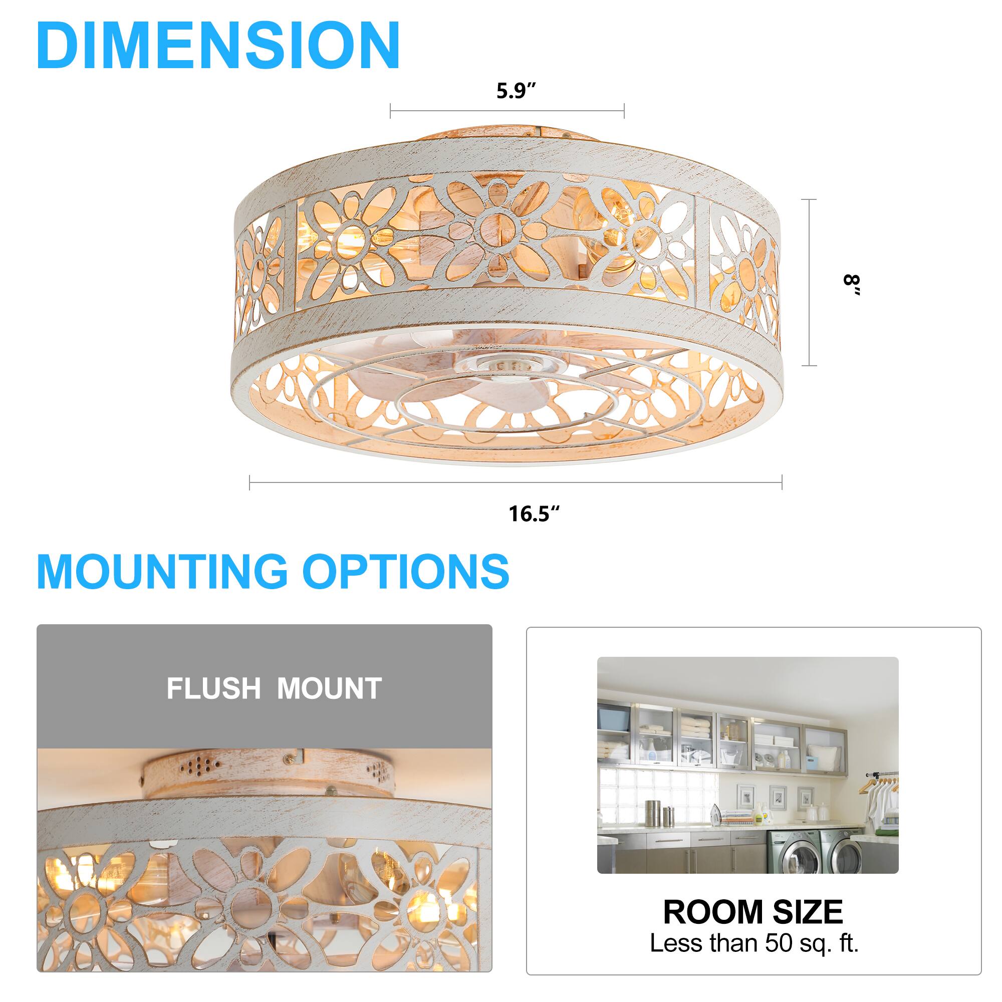 DIMENSION 5.9" 16.5" MOUNTING OPTIONS FLUSH MOUNT ROOM SIZE Less than 50 sq. ft.