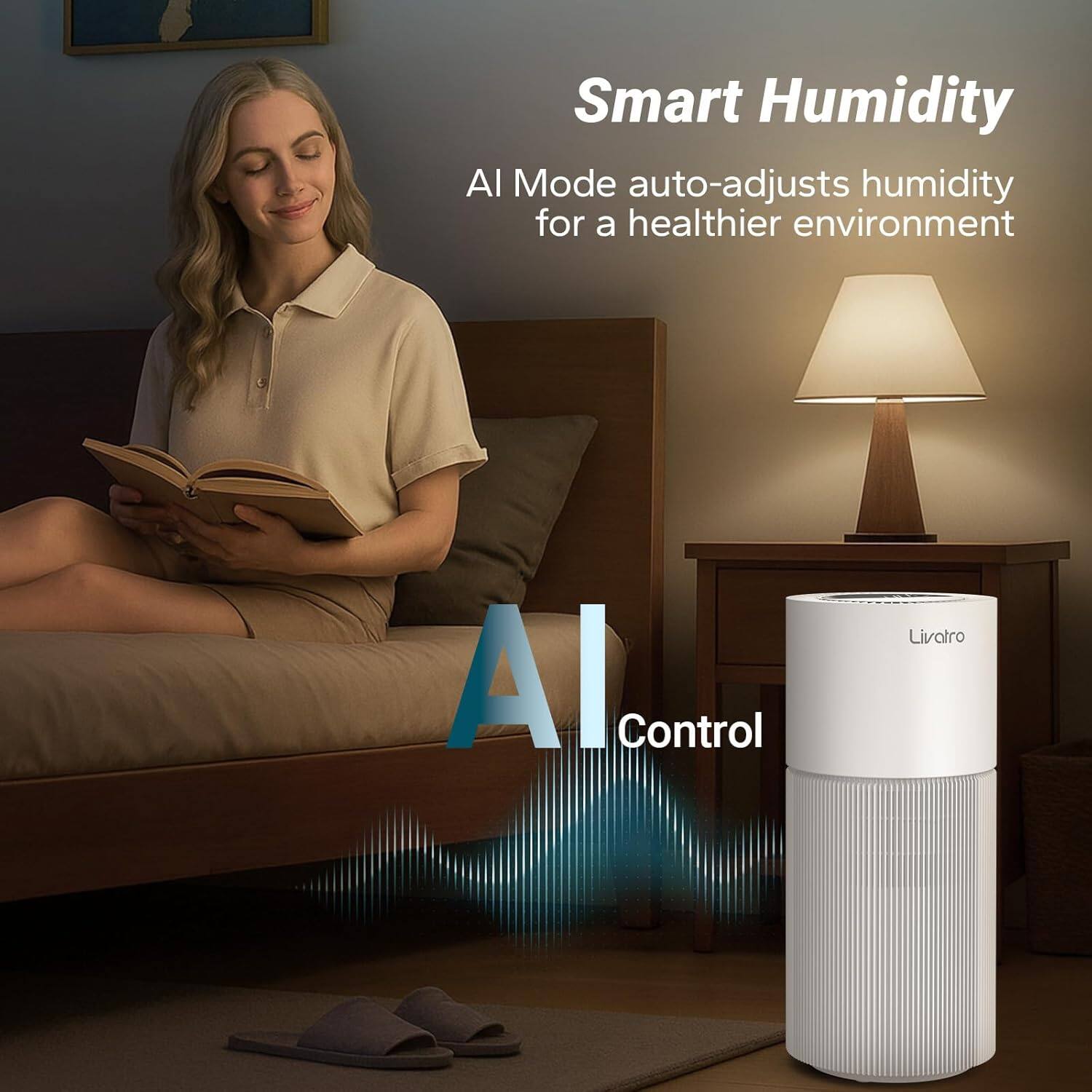 Smart Humidity  
AI Mode auto-adjusts humidity for a healthier environment  

AI Control