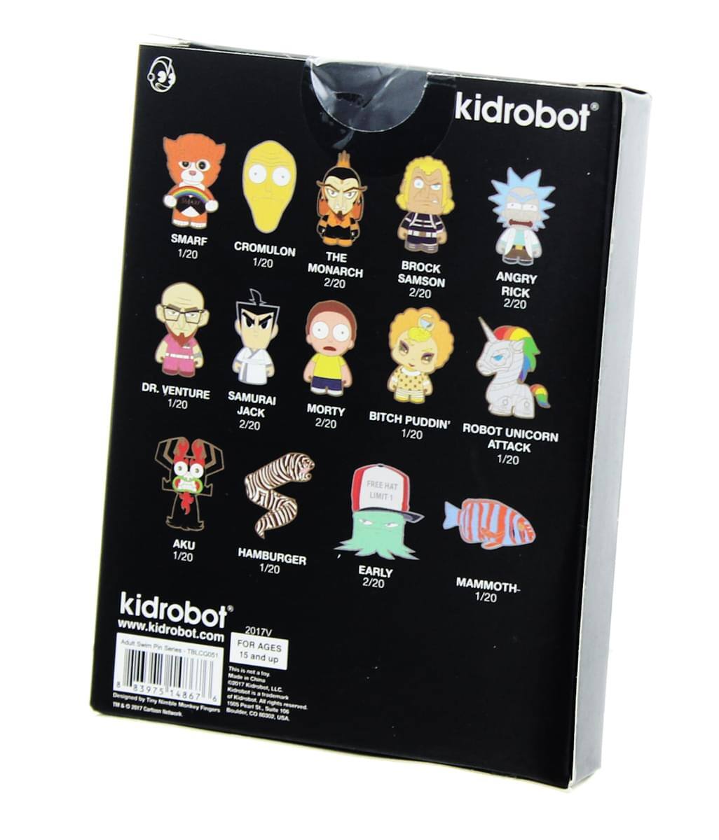 kidrobot

SMARF 1/20  
CROMULON 1/20  
THE BROCK MONARCH 2/20  
BROCK SAMSON 2/20  
ANGRY RICK 2/20  
DR. VENTURE 1/20  
SAMURAI JACK 2/20  
MORTY BITCH 2/20  
PUDDIN' ROBOT 1/20  
ROBOT UNICORN ATTACK 1/20  
AKU 1/20  
HAMBURGER 1/20  
EARLY 2/20  
MAMMOTH- 1/20  

FREE HAT LIMIT 1

www.kidrobot.com

2017V  
FOR AGES 15 and up

1-8397514867  
LC hy 14867 - CO -0

© 2017 Kidrobot, LLC.  
© 2017 Cartoon Network, LLC.  
© 2017 Cartoon Network Enterprises.  
© 2017 Cartoon Network, LLC.